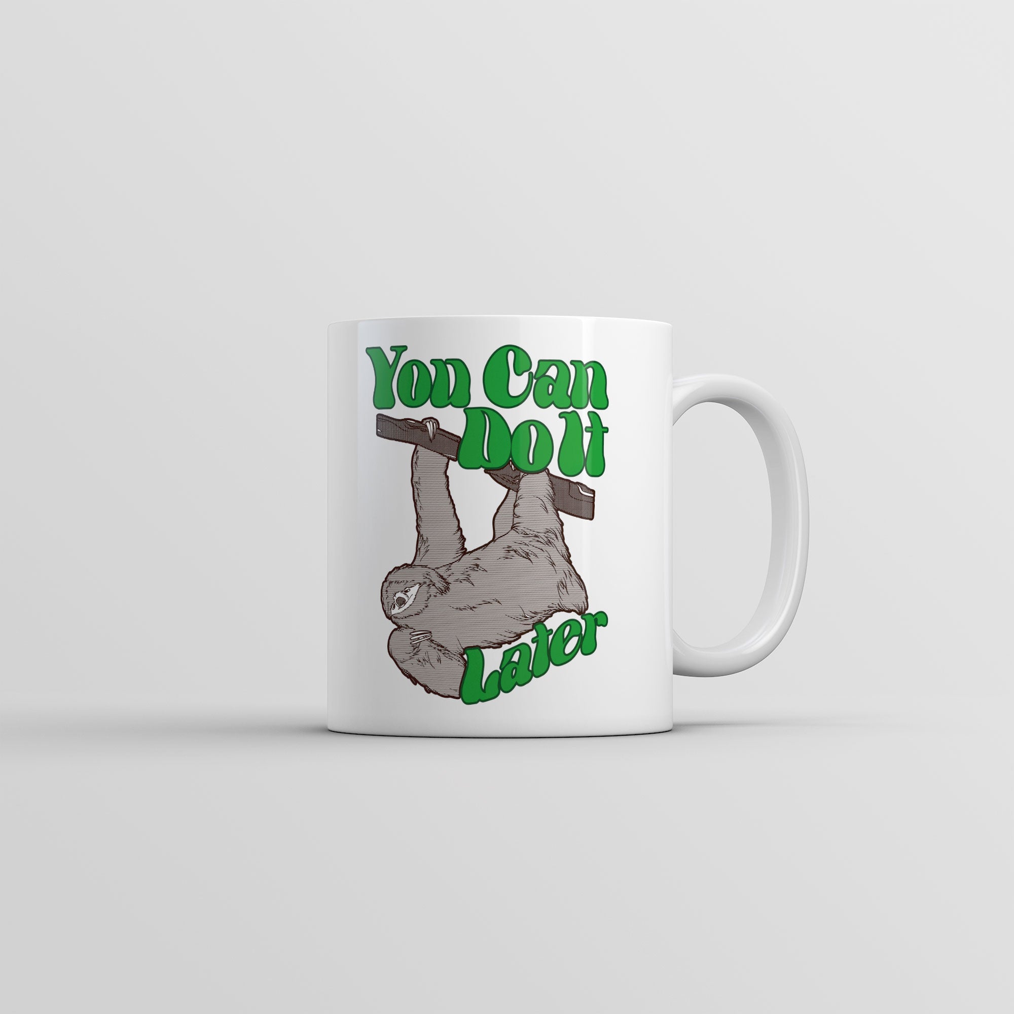 Funny White You Can Do It Later Coffee Mug Nerdy animal sarcastic Tee