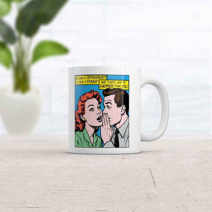 You Find It Offensive I Find It Funny Mug
