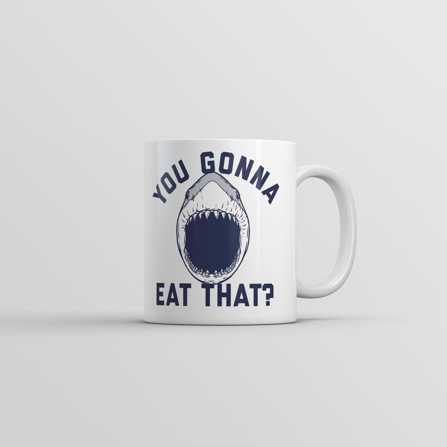 Funny White You Gonna Eat That Coffee Mug Nerdy Shark Week animal sarcastic Tee