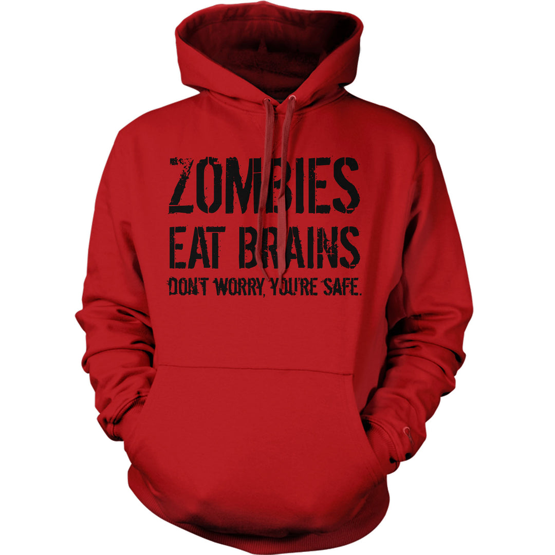 Funny Heather Red Zombies Eat Brains, You're Safe Hoodie Nerdy Halloween Sarcastic zombie Tee
