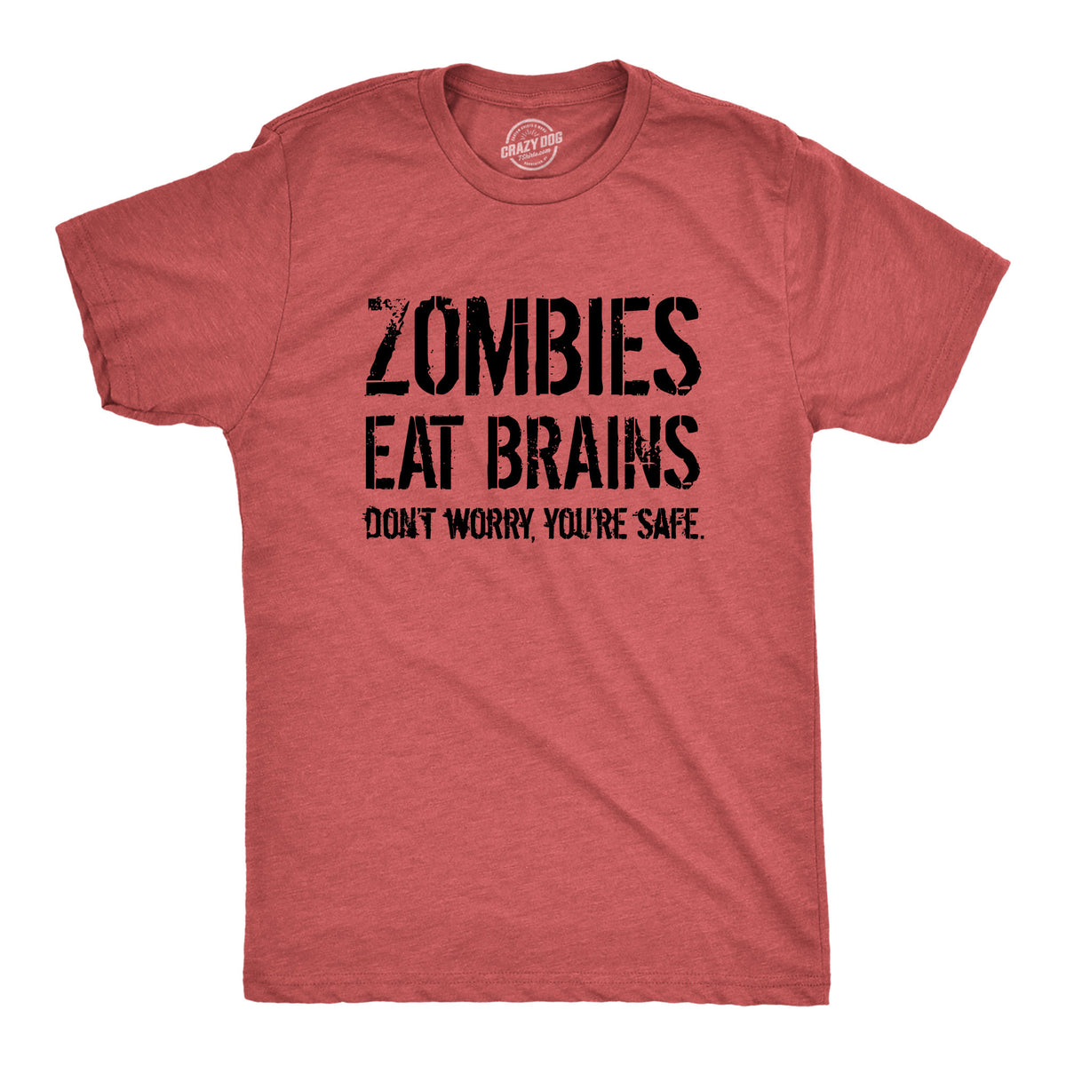 Funny Zombies Eat Brains, You&#39;re Safe Mens T Shirt Nerdy Halloween sarcastic zombie Tee