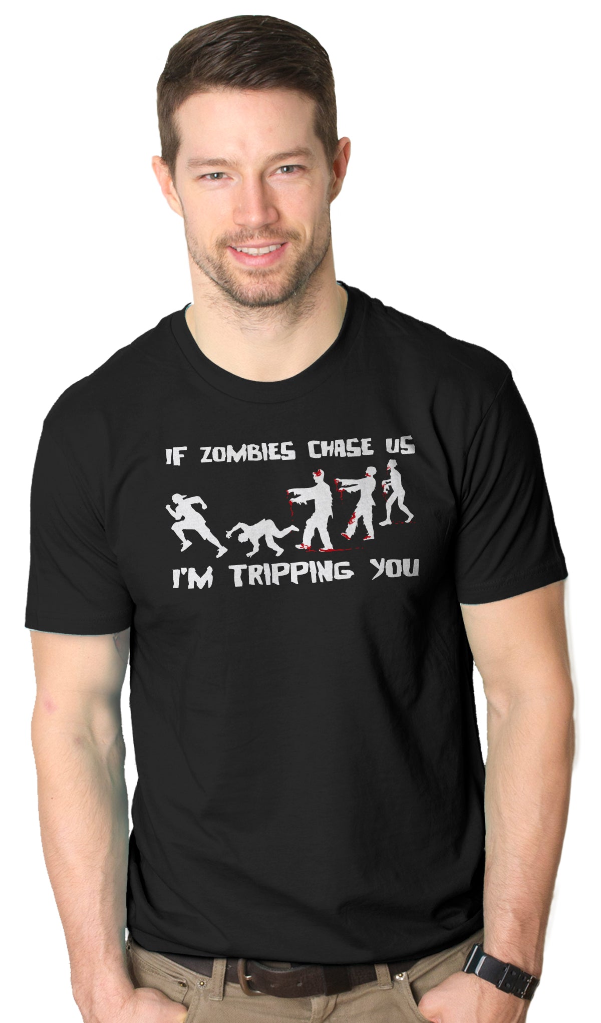 If Zombies Chase Us I&#39;m Tripping You Men&#39;s T Shirt