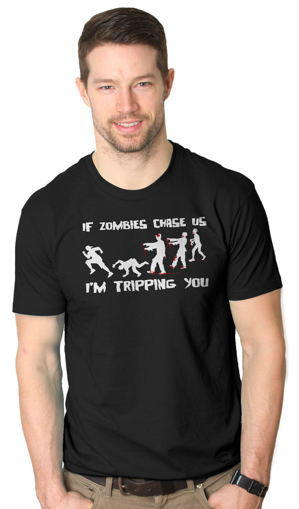 If Zombies Chase Us I'm Tripping You Men's Tshirt - Crazy Dog T-Shirts