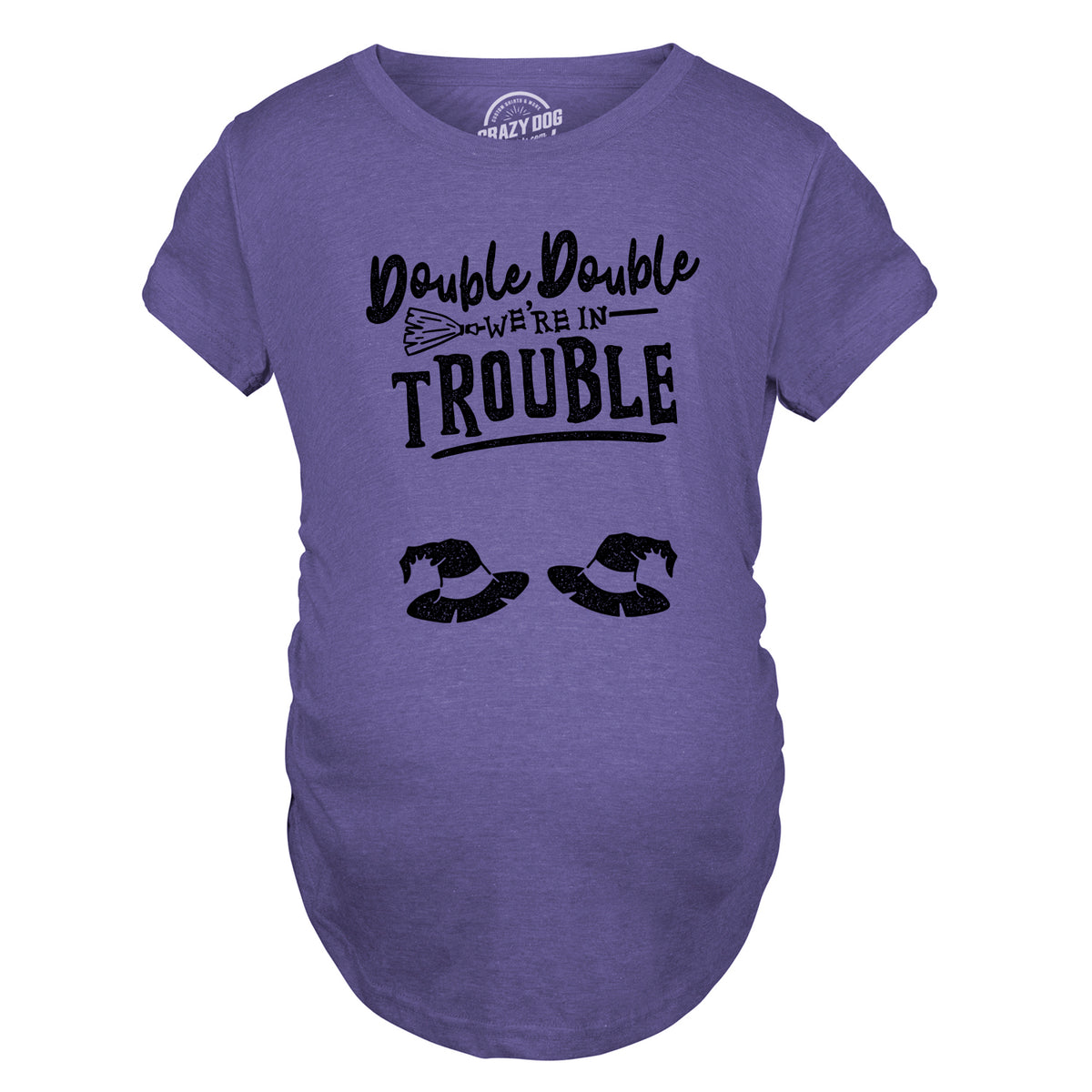 Double Double We&#39;re In Trouble Maternity T Shirt