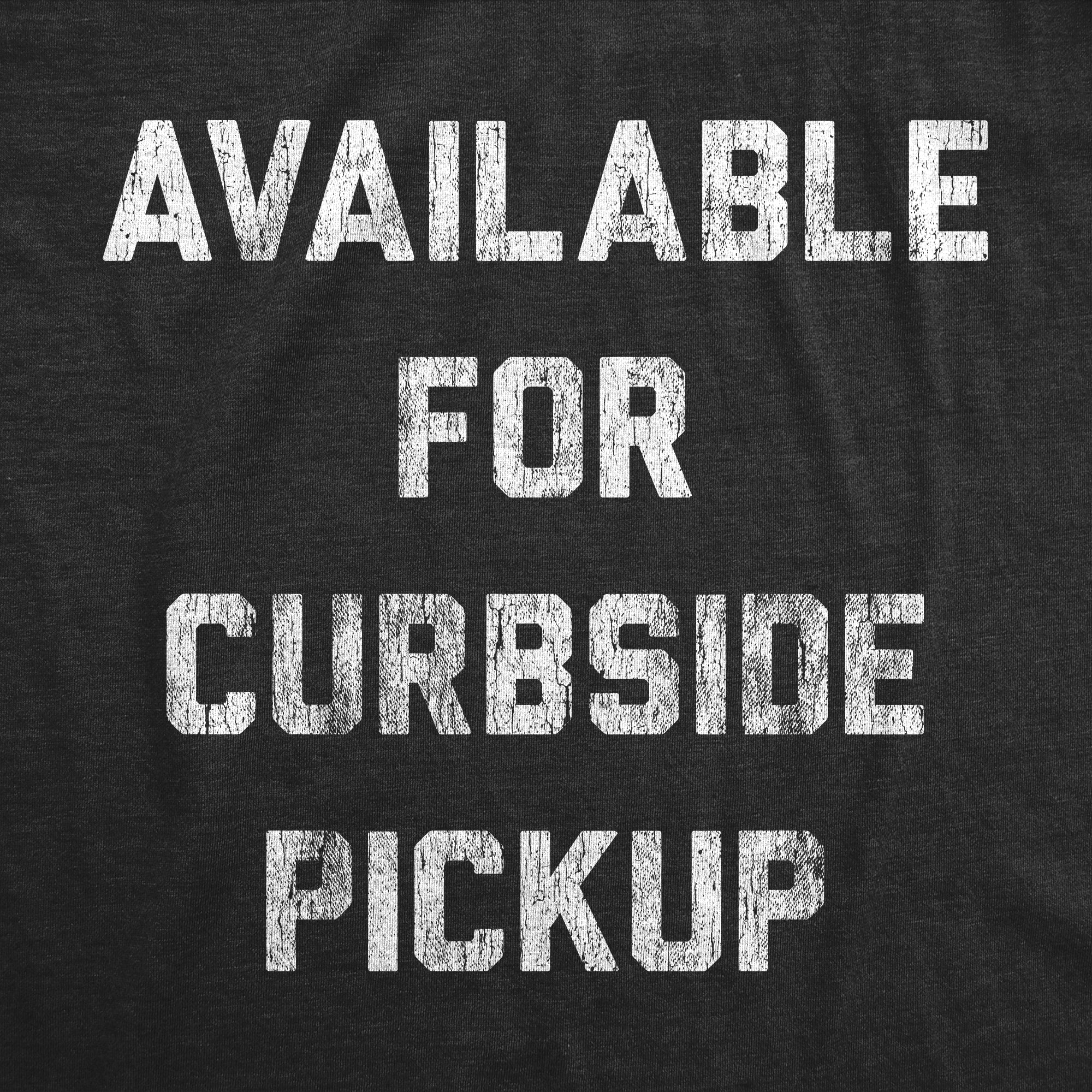 Funny Heather Black Available For Curbside Pickup Mens T Shirt Nerdy Valentine's Day Introvert Tee