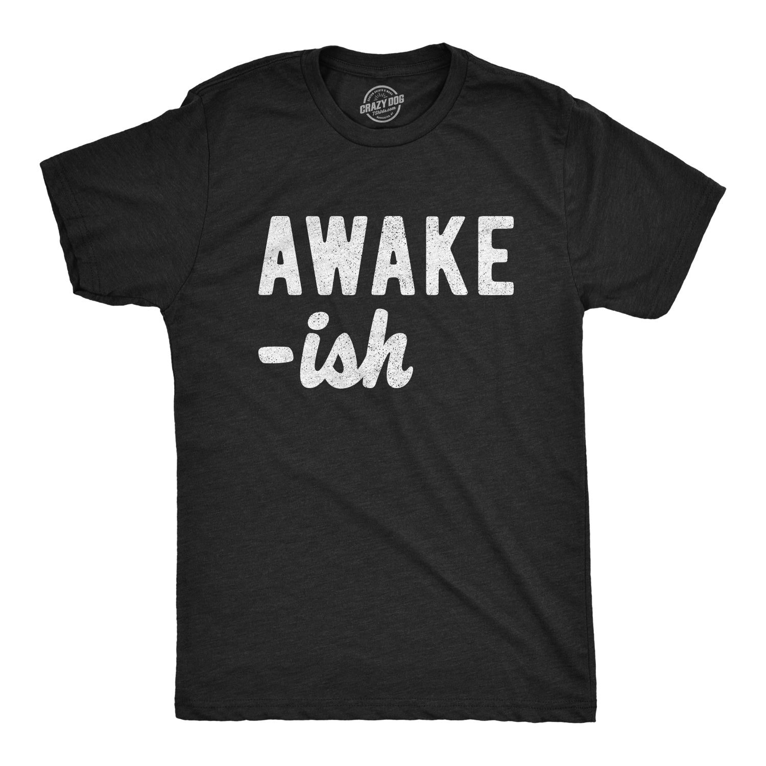 Funny Heather Black Awake-ish Mens T Shirt Nerdy Introvert Tee