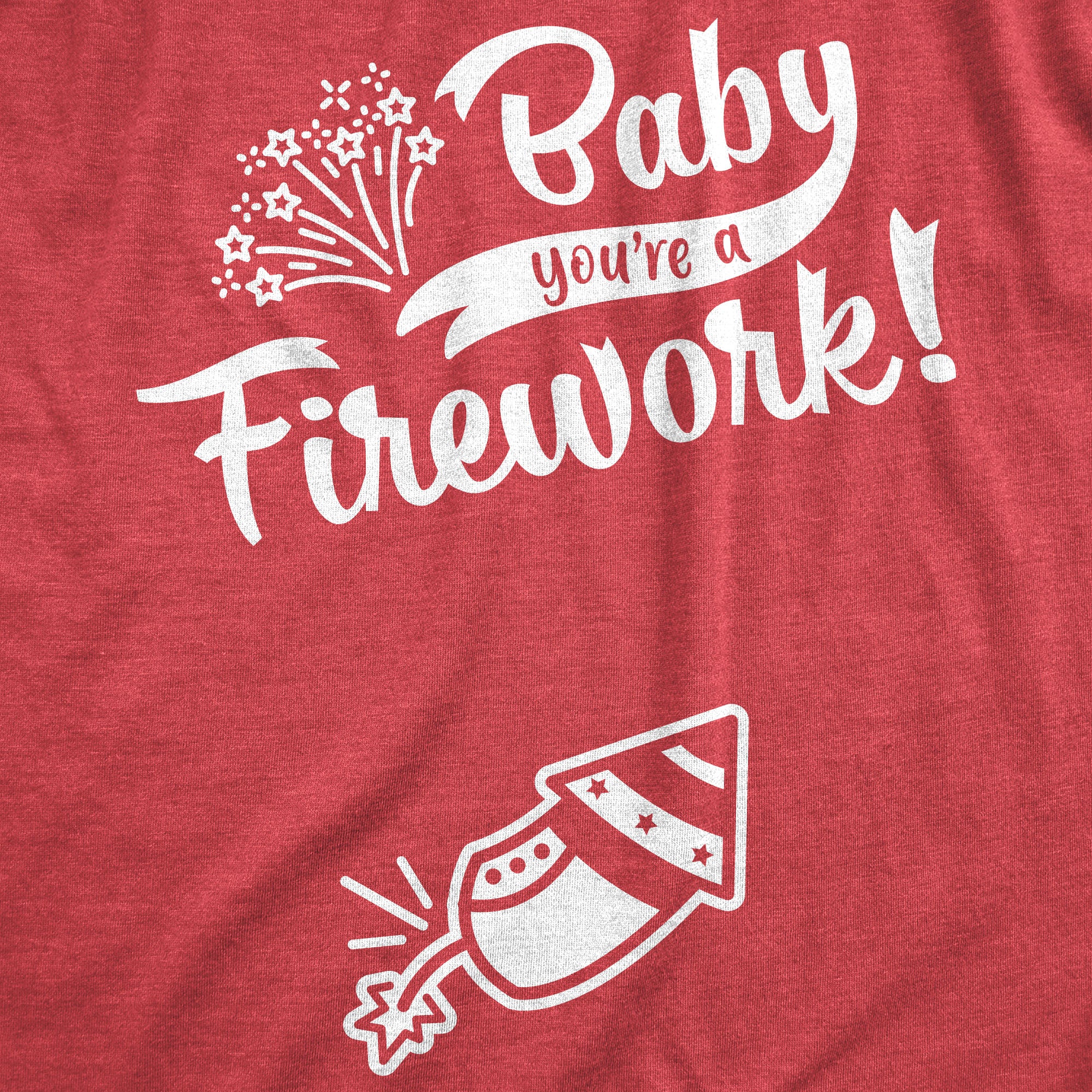 Funny Heather Red Baby You're A Firework Maternity T Shirt Nerdy Fourth of July Tee