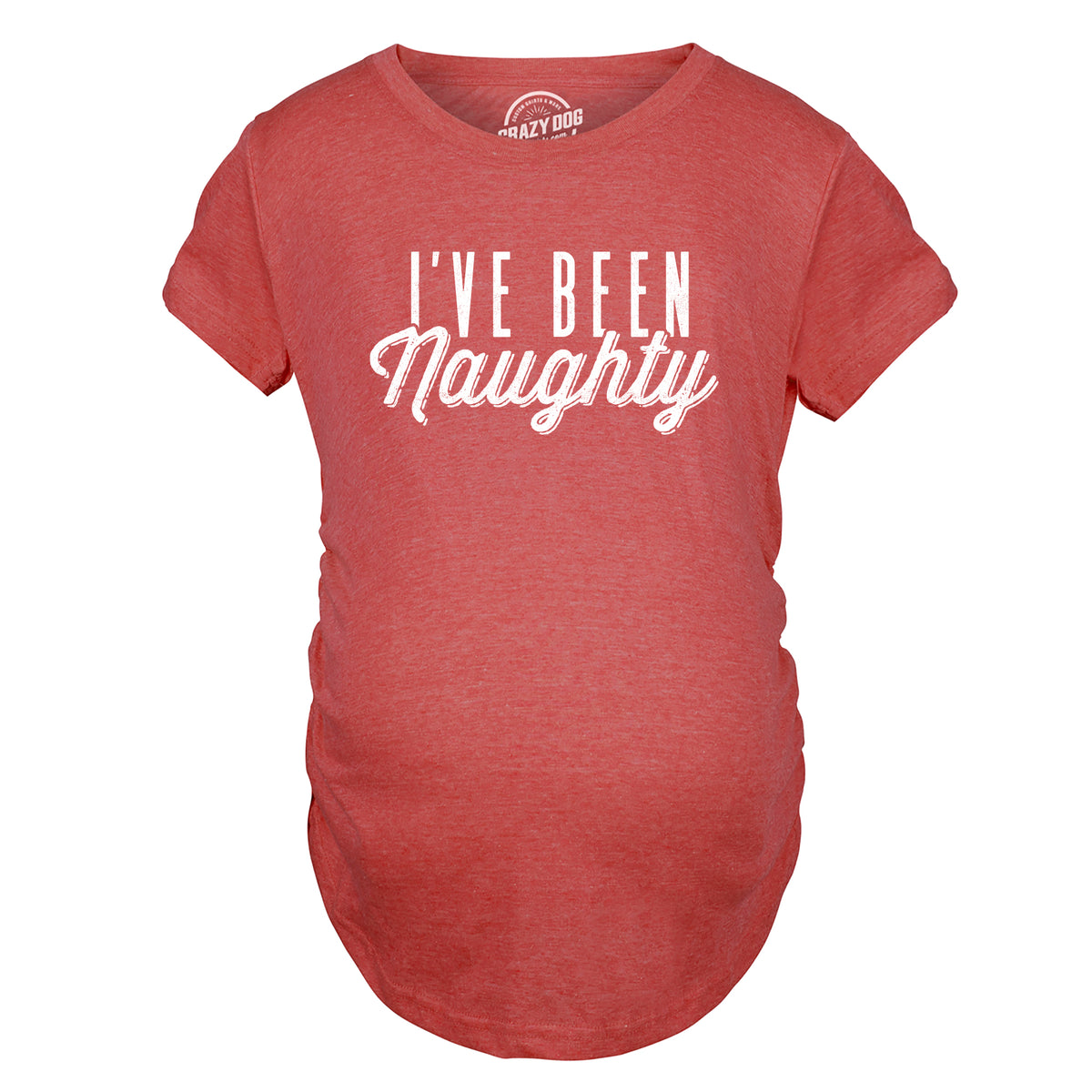 I&#39;ve Been Naughty Maternity T Shirt