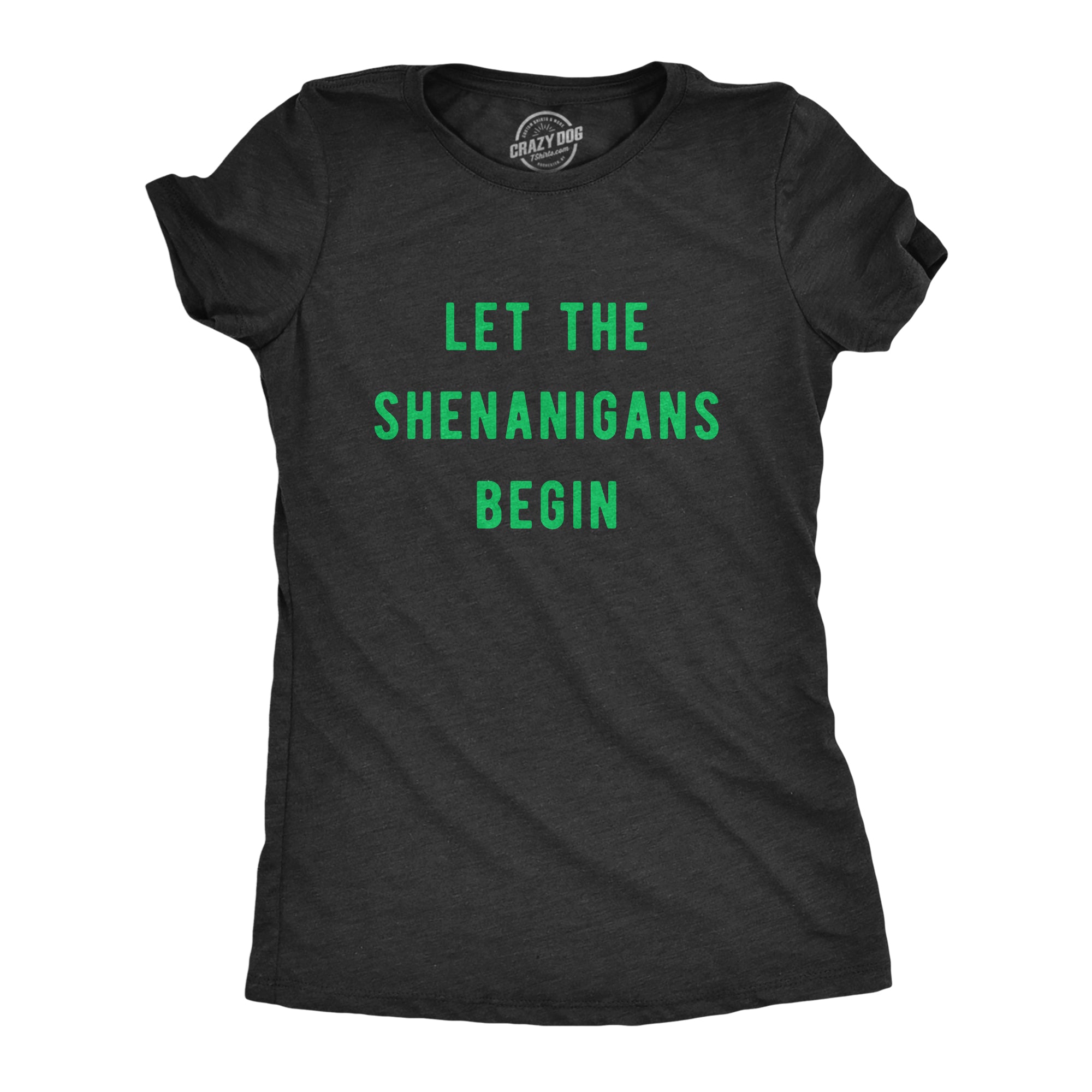 Funny Heather Black Let The Shenanigans Begin Womens T Shirt Nerdy Saint Patrick's Day Beer Tee