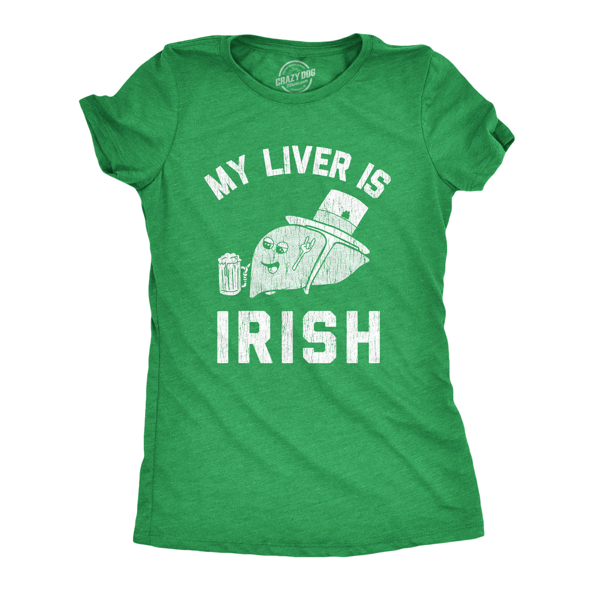 Funny Heather Green My Liver Is Irish Womens T Shirt Nerdy Saint Patrick&#39;s Day Tee