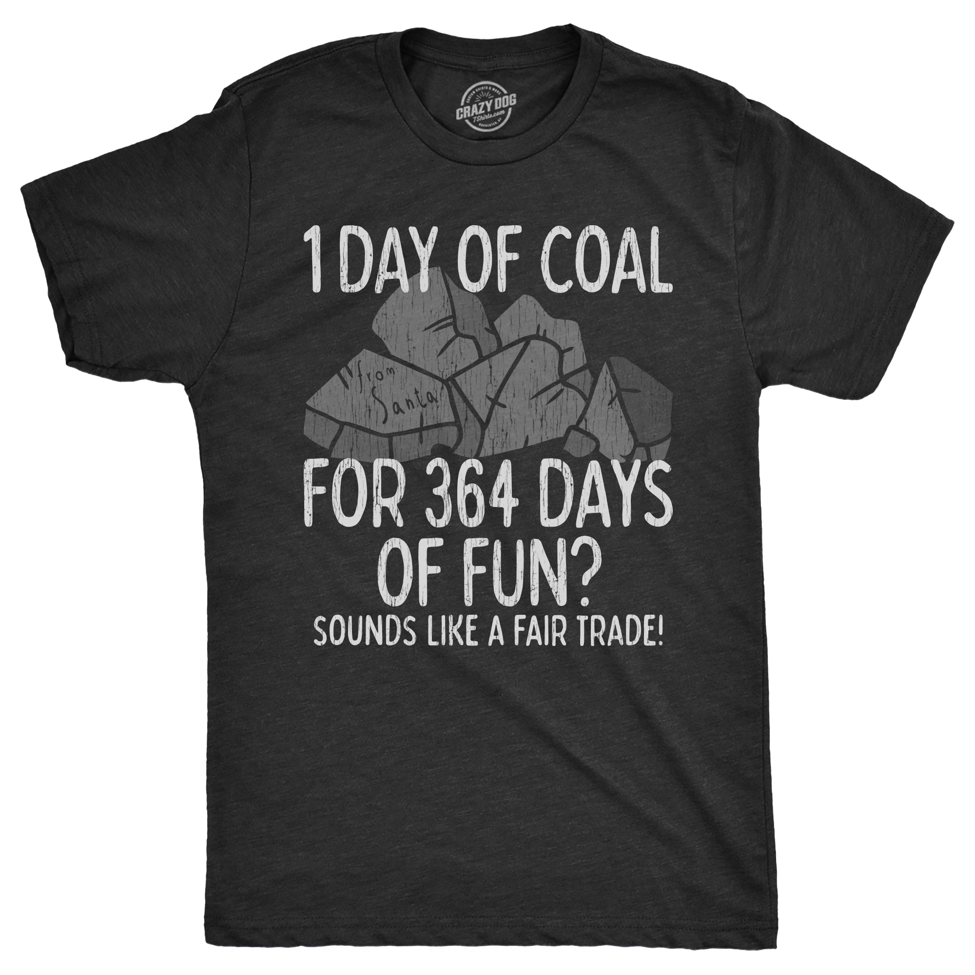 Funny Heather Black - COAL 1 Day Of Coal For 364 Days Of Fun Mens T Shirt Nerdy Christmas Sarcastic Tee