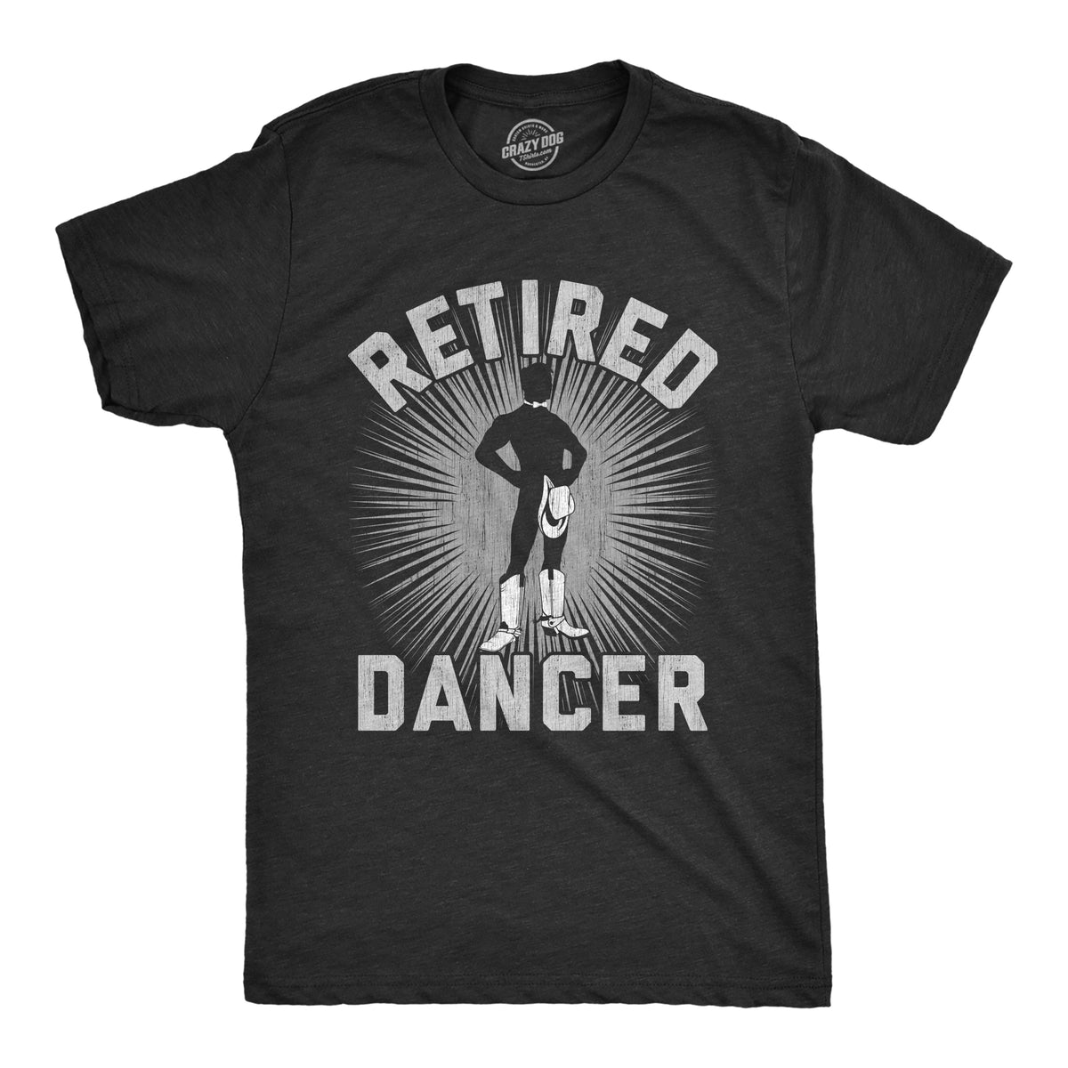 Funny Heather Black - DANCER Retired Dancer Mens T Shirt Nerdy sex Sarcastic Tee