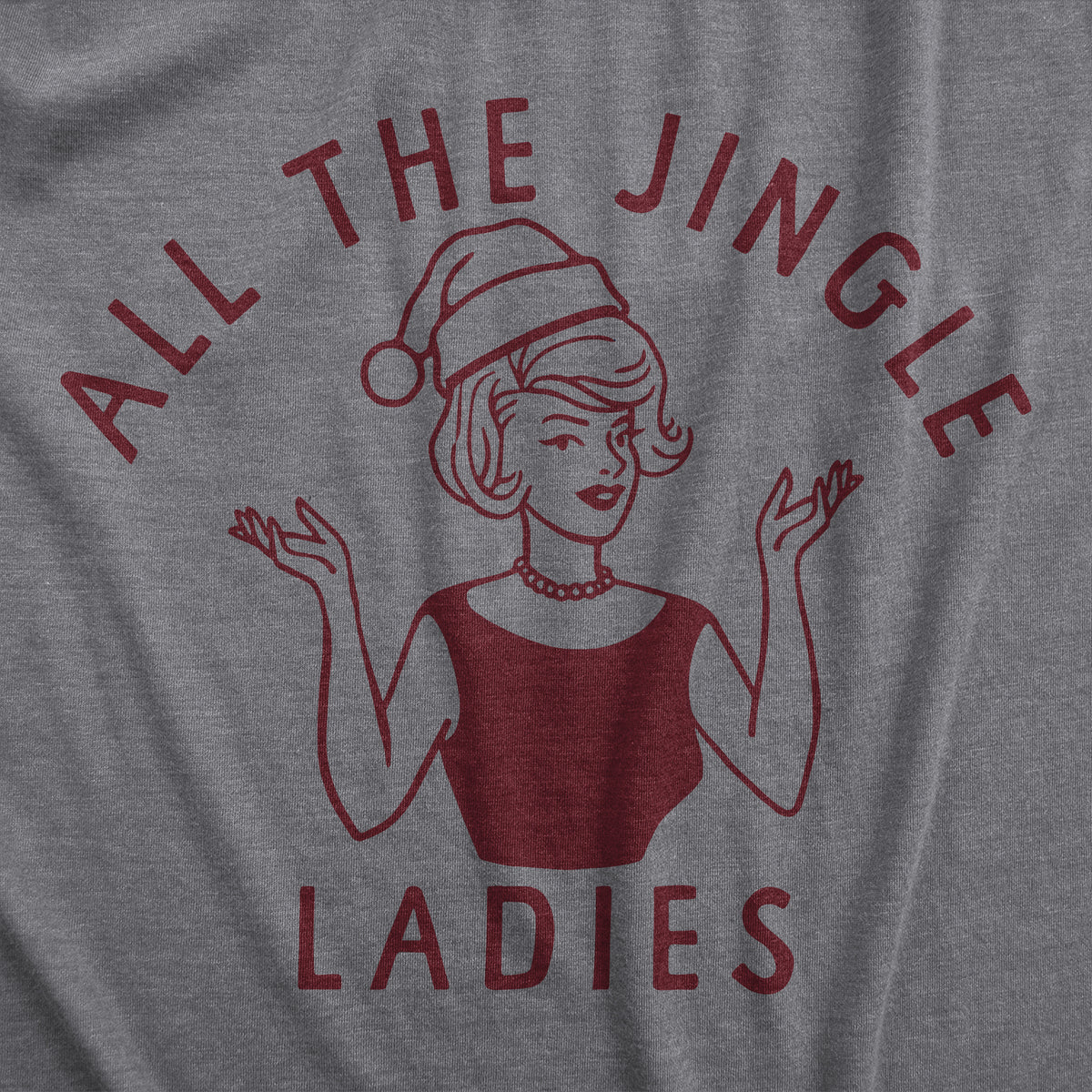 All The Jingle Ladies Women&#39;s T Shirt