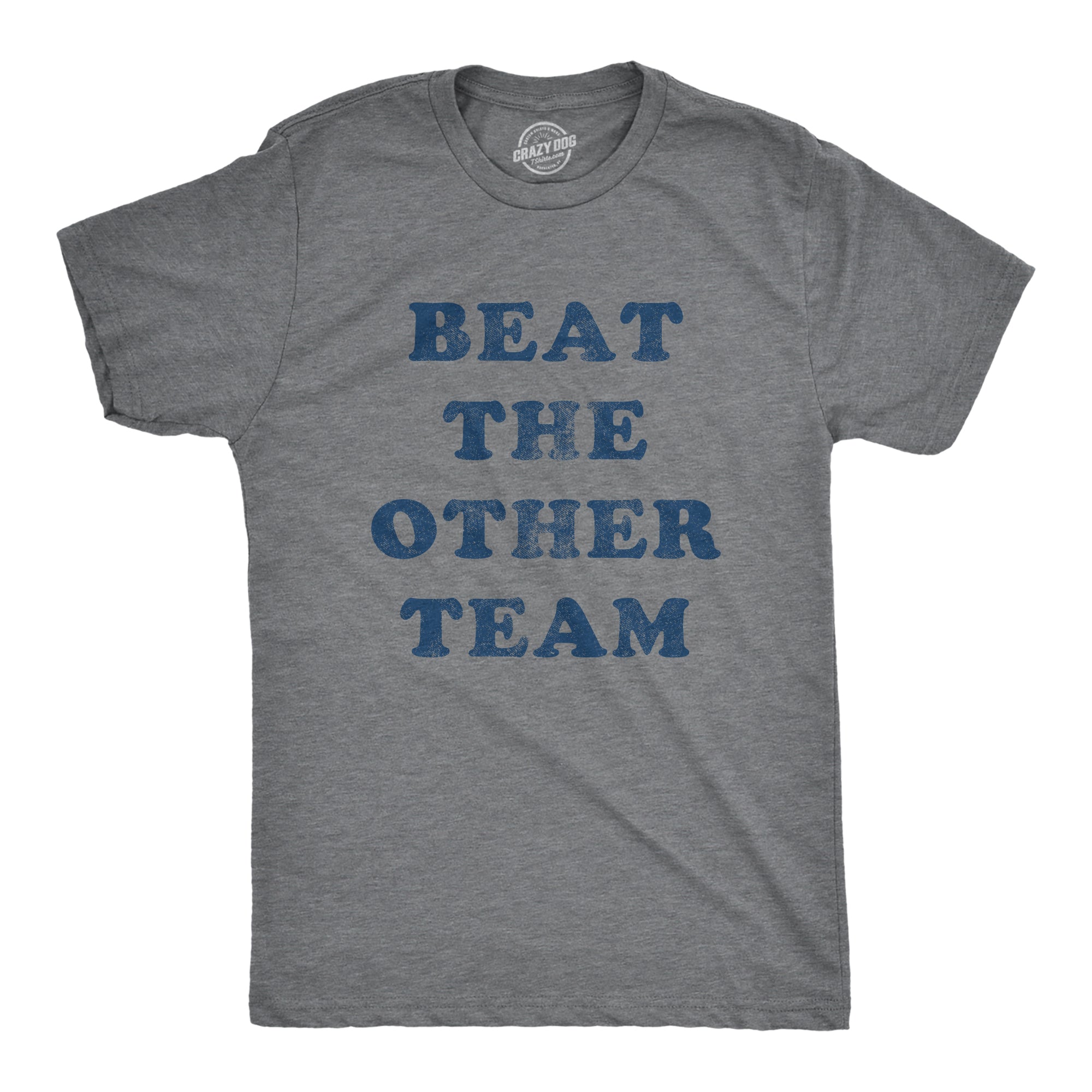 Funny Dark Heather Grey Beat The Other Team Mens T Shirt Nerdy Fitness Tee