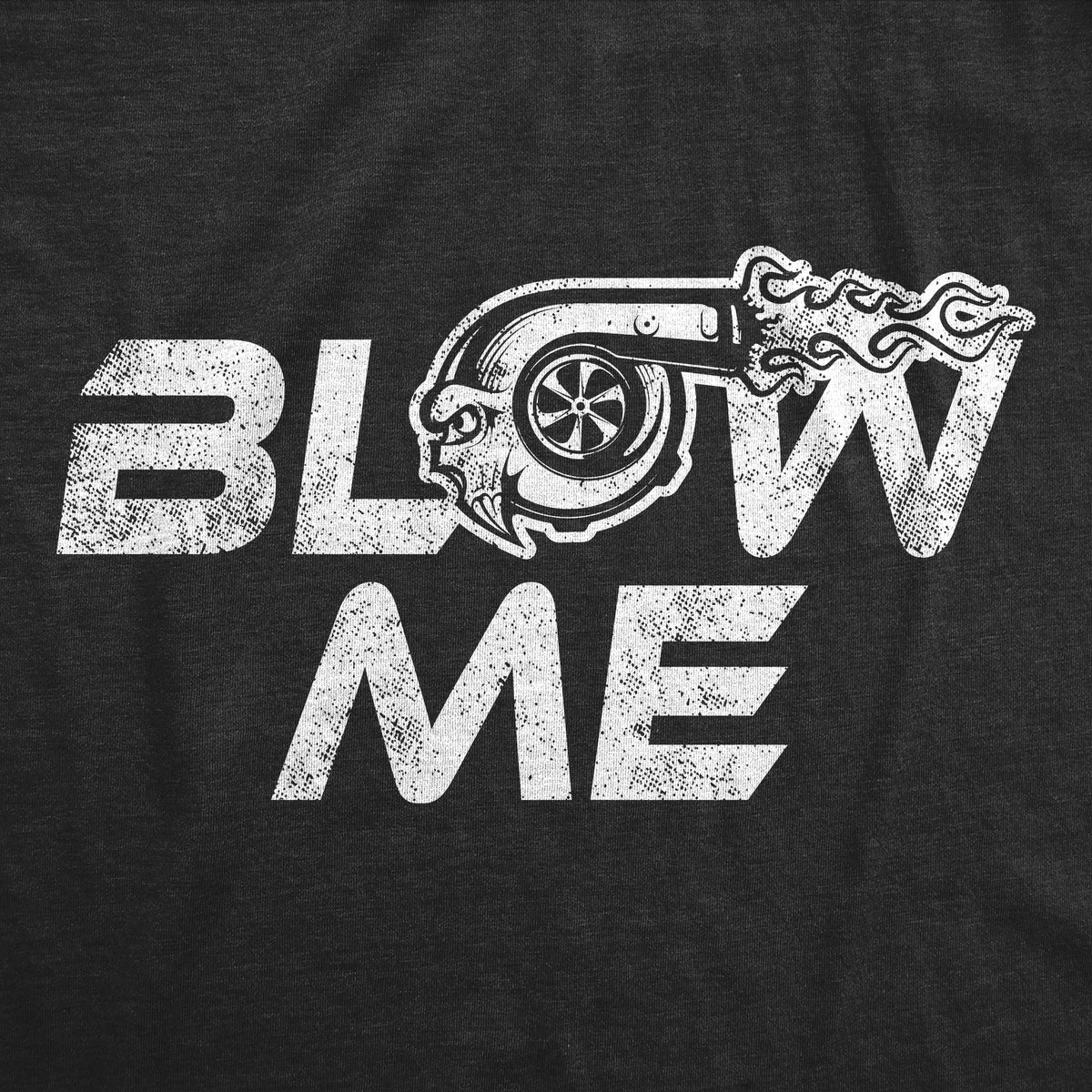 Blow Me Turbo Men&#39;s T Shirt