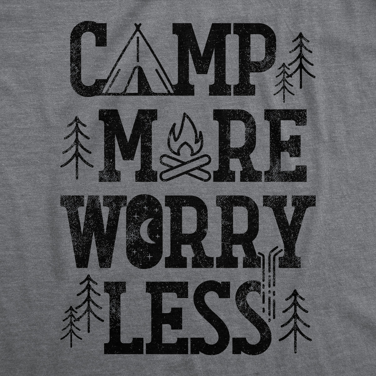 Camp More Worry Less Women&#39;s T Shirt