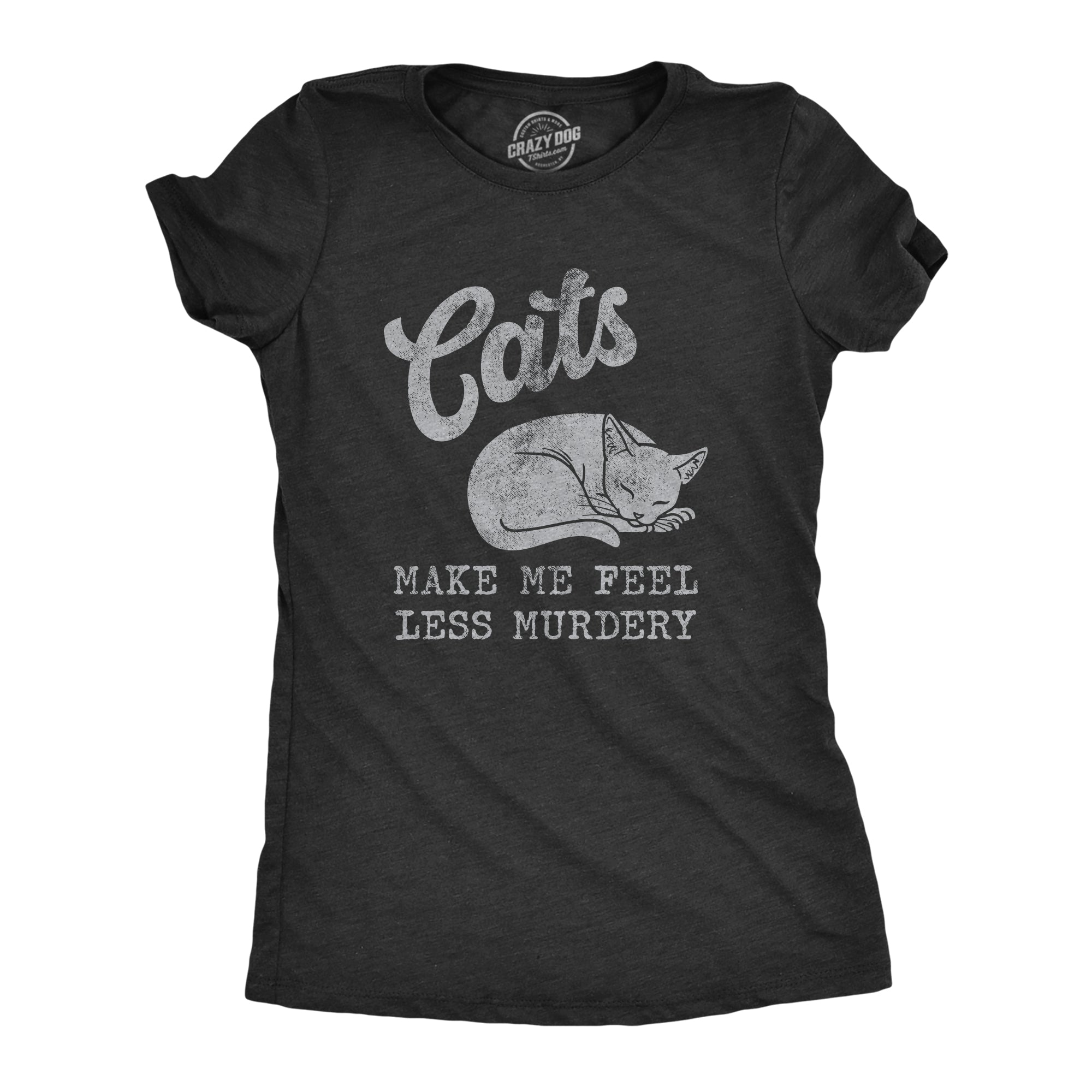 Funny Heather Black Cats Make Me Feel Less Murdery Womens T Shirt Nerdy Cat Tee