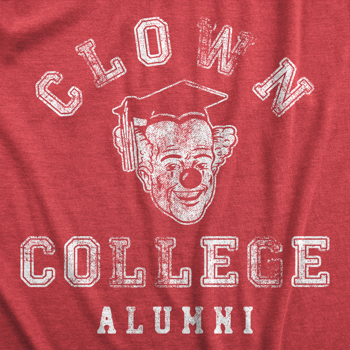 Clown College Alumni Men&#39;s T Shirt
