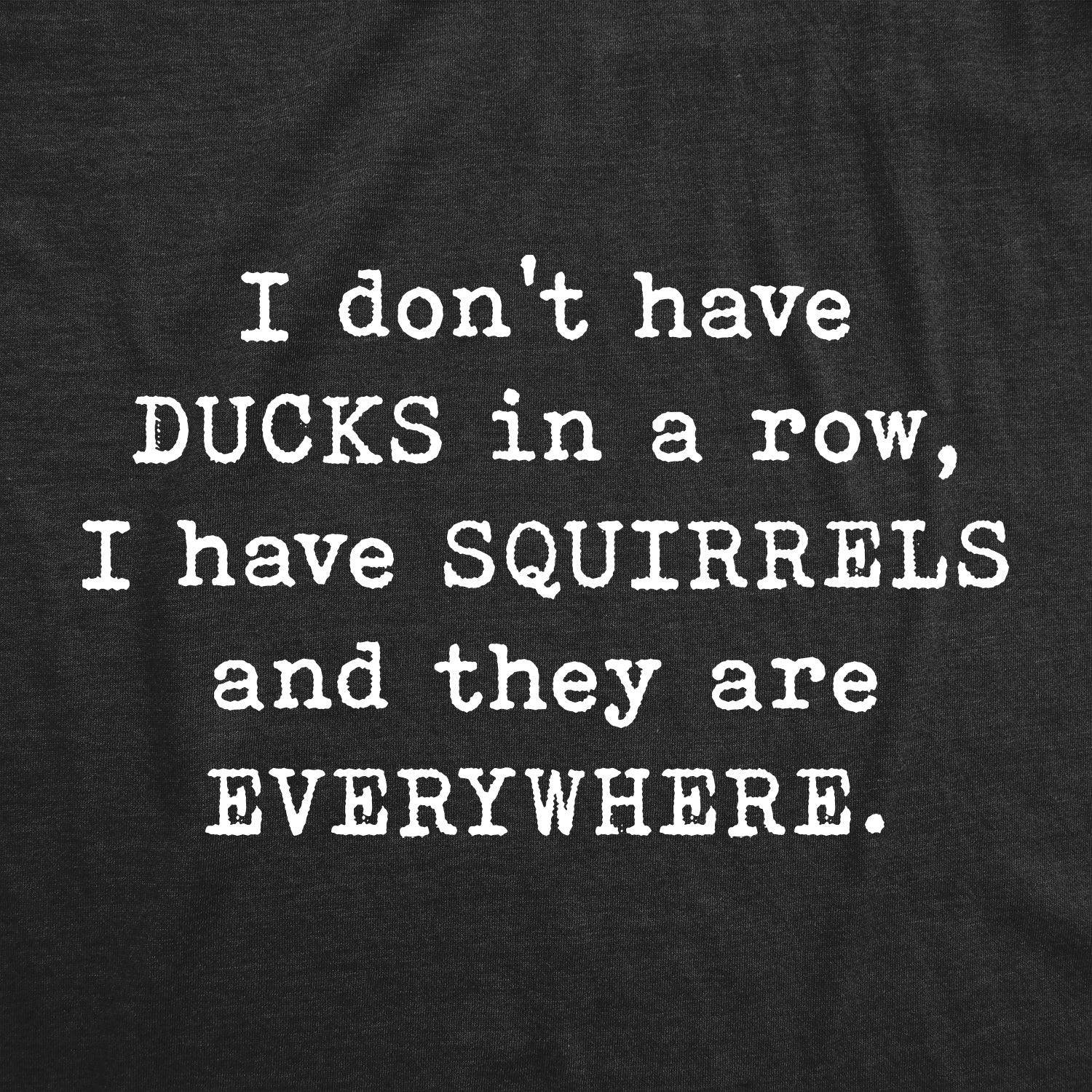 Funny Heather Black Ducks In A Row Mens T Shirt Nerdy Hunting Sarcastic Tee