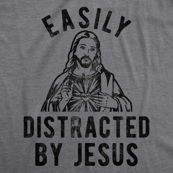 Easily Distracted By Jesus Women's T Shirt