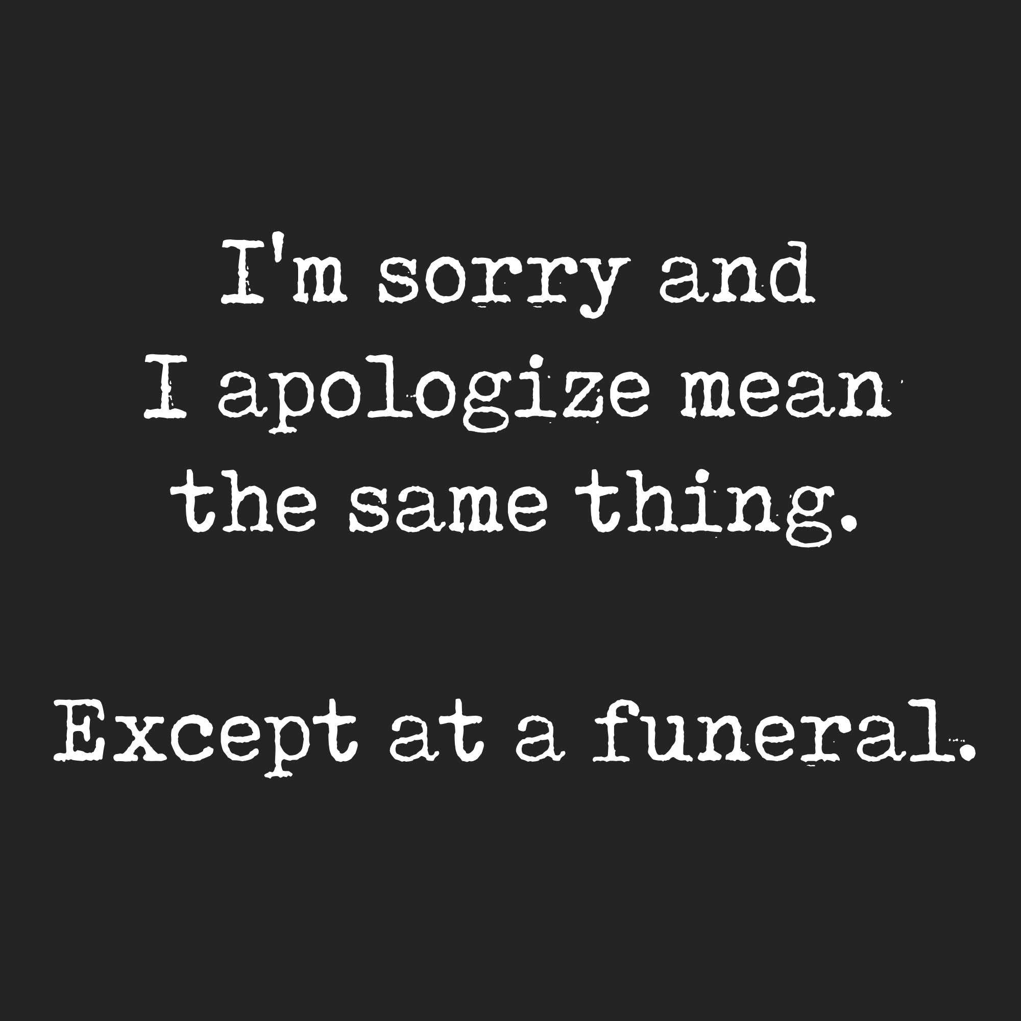 Funny Heather Black I'm Sorry And I Apologize At A Funeral Womens T Shirt Nerdy Sarcastic Nerdy Tee