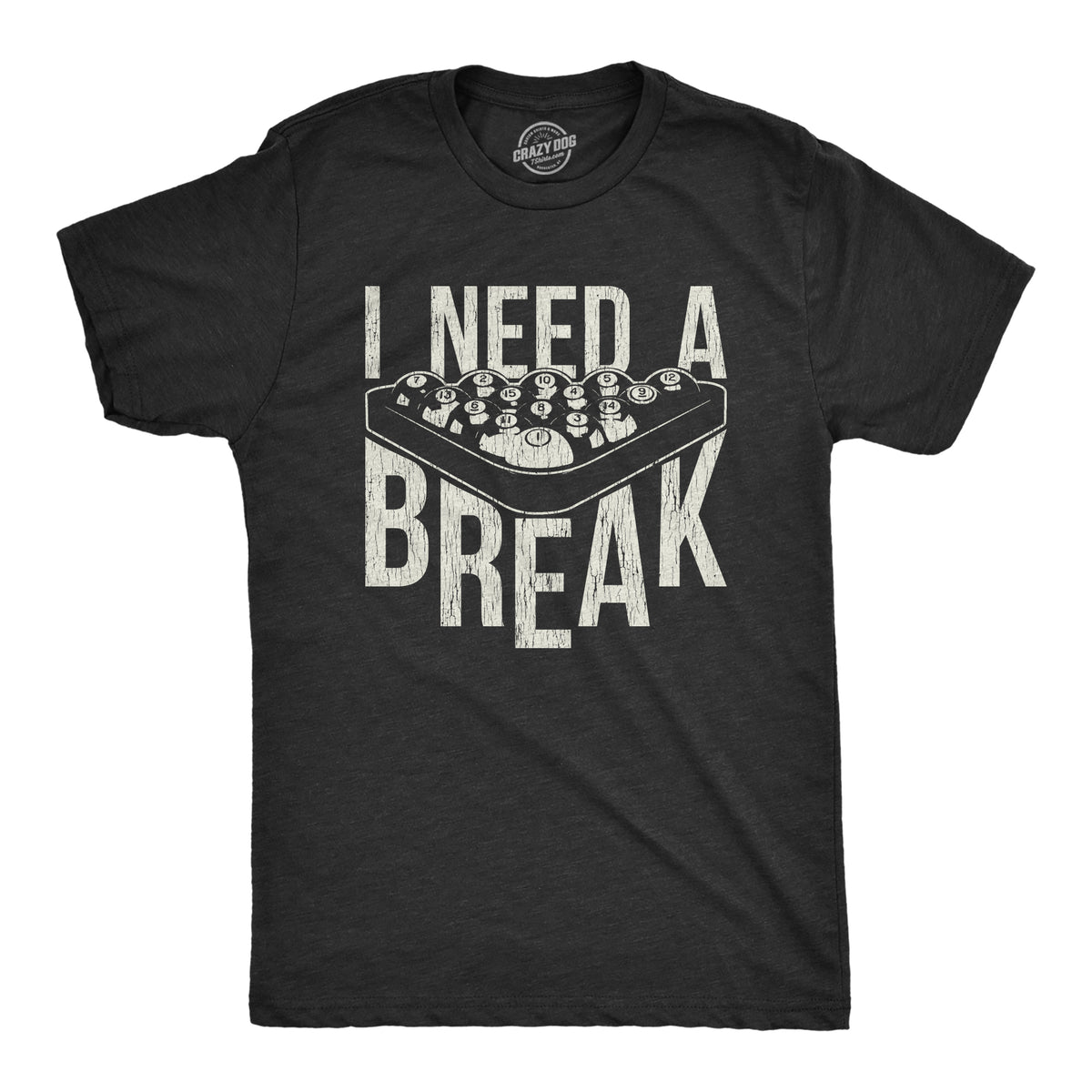 Funny Heather Black I Need A Break Mens T Shirt Nerdy Nerdy Sports Tee