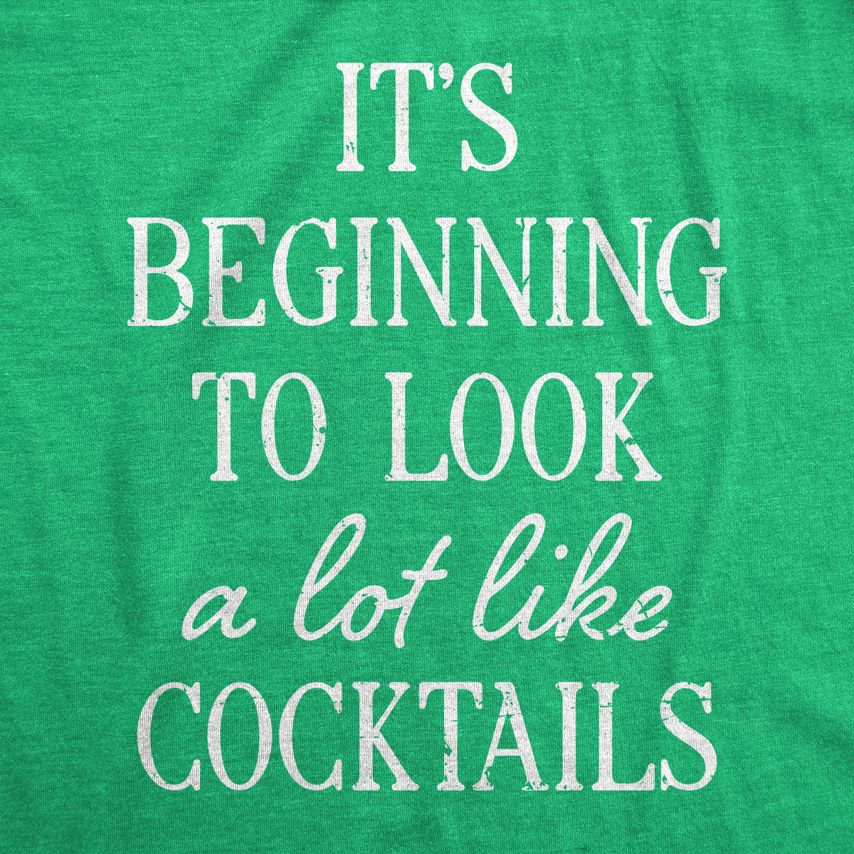 Its Beginning To Look A Lot Like Cocktails Women&#39;s T Shirt