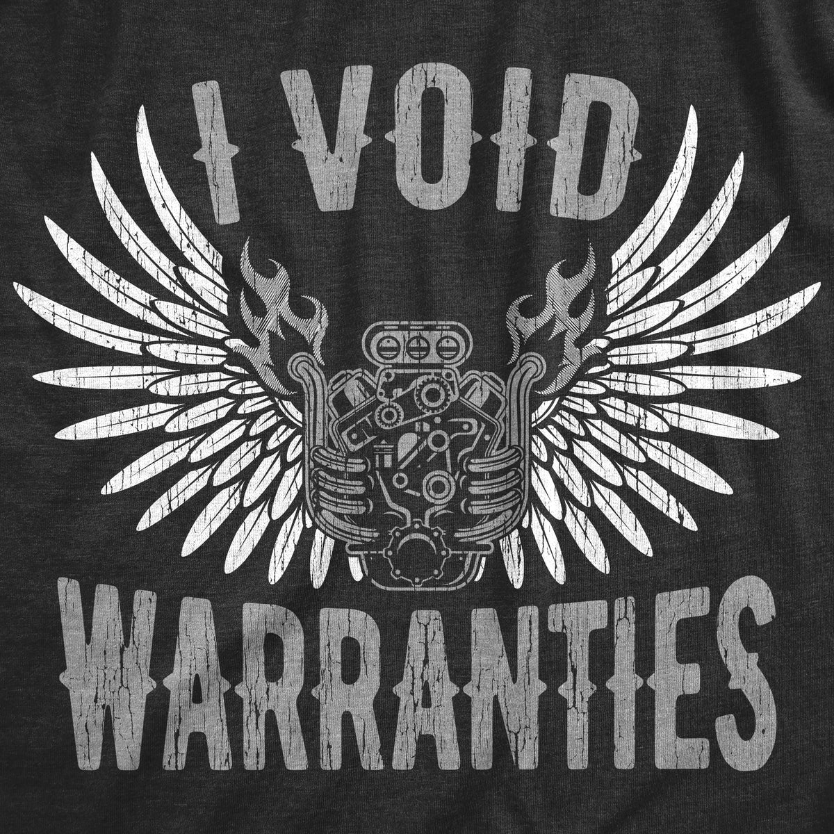 I Void Warranties Men&#39;s T Shirt