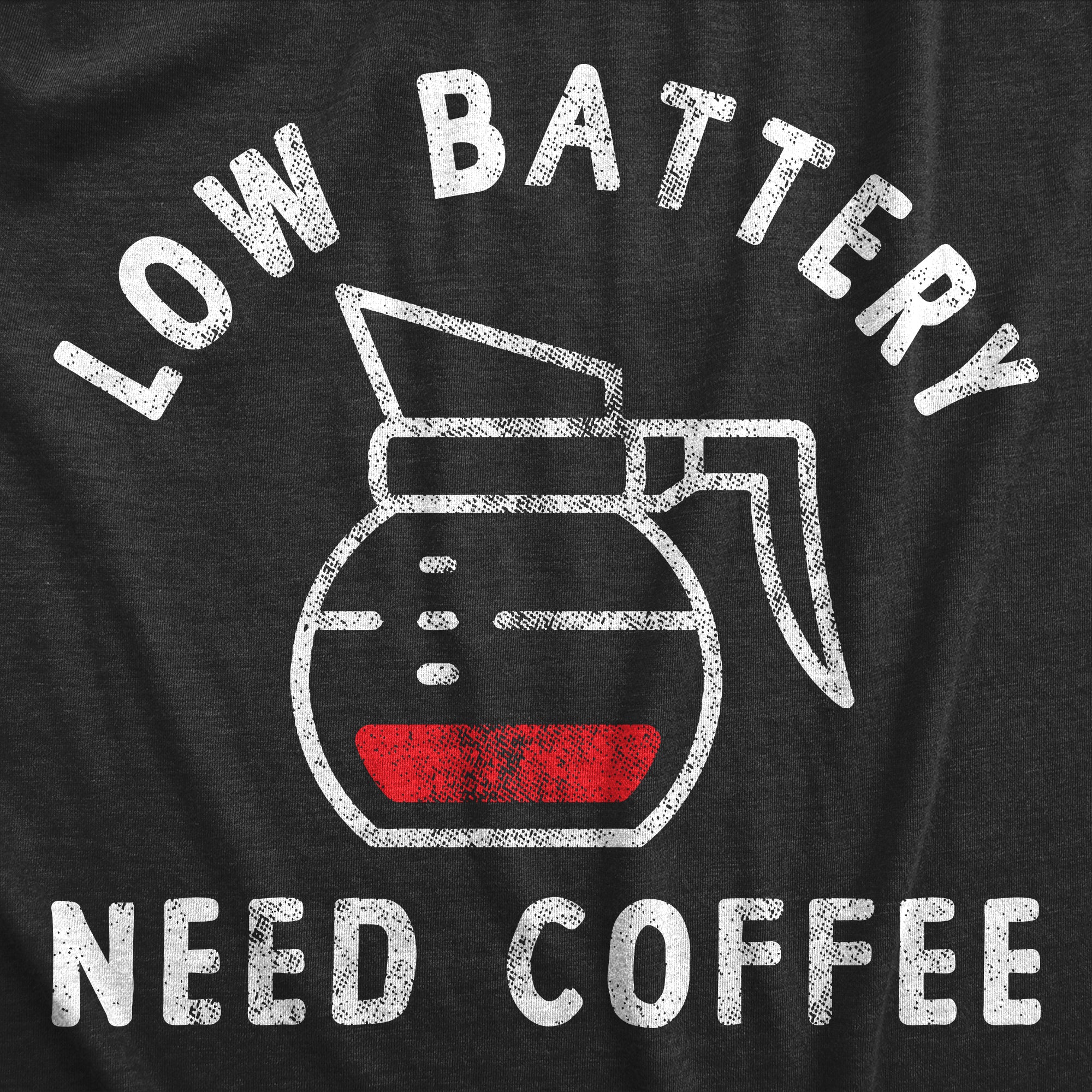 Funny Heather Black Low Battery Need Coffee Mens T Shirt Nerdy coffee Tee
