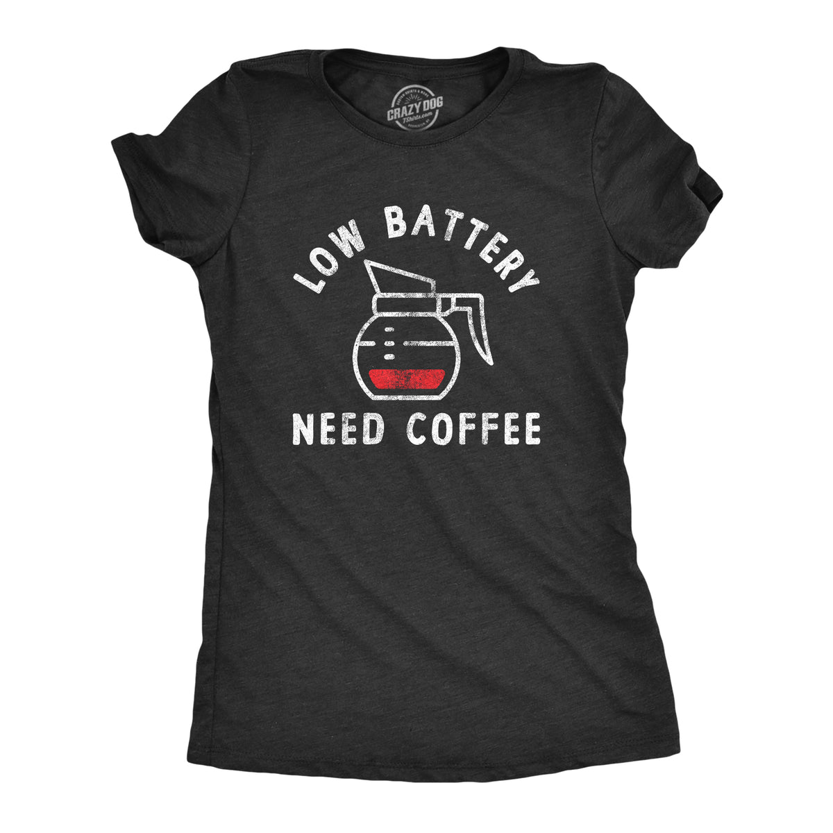 Funny Heather Black Low Battery Need Coffee Womens T Shirt Nerdy coffee Tee