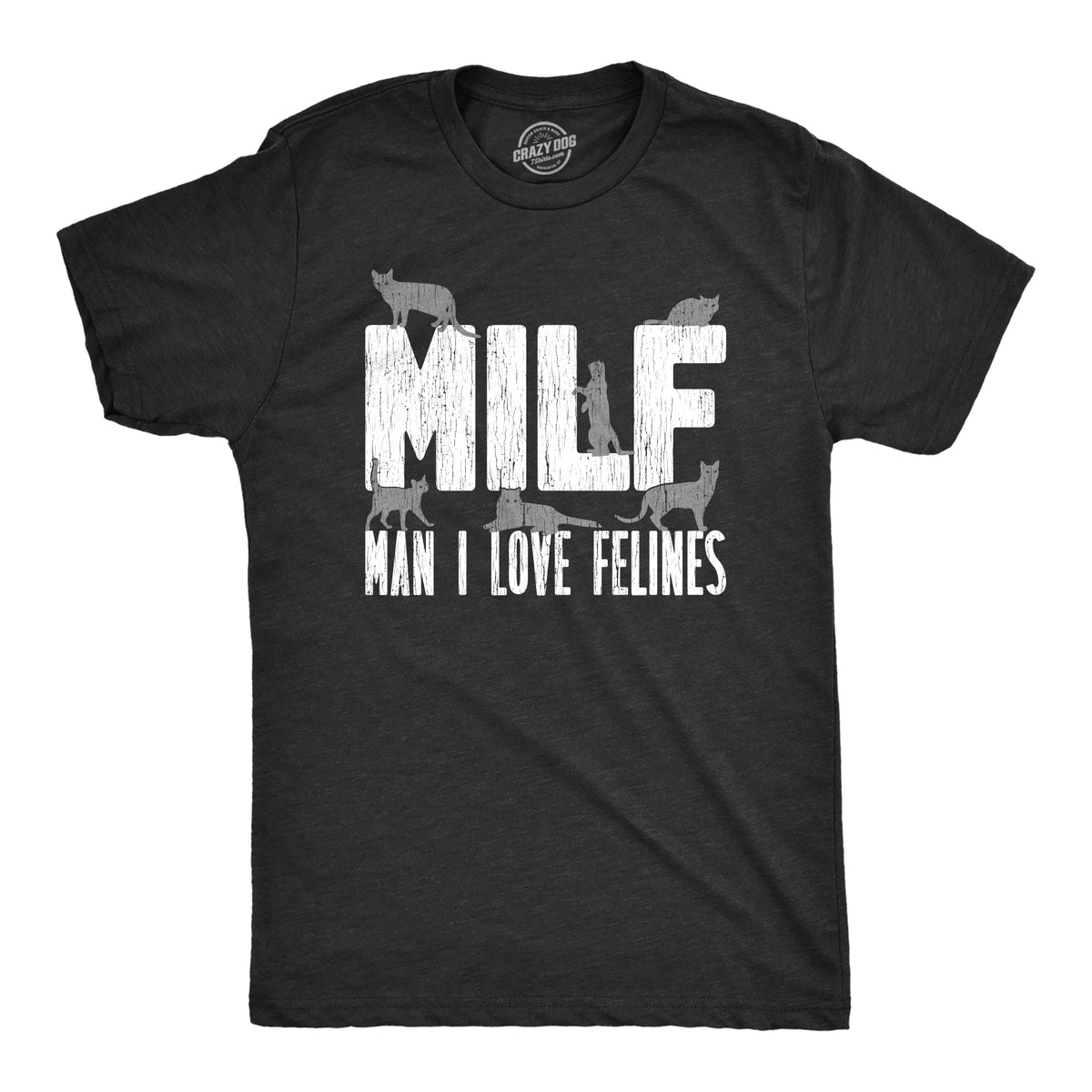 Funny Heather Black MILF Man I Love Felines Mens T Shirt Nerdy sex cat Tee