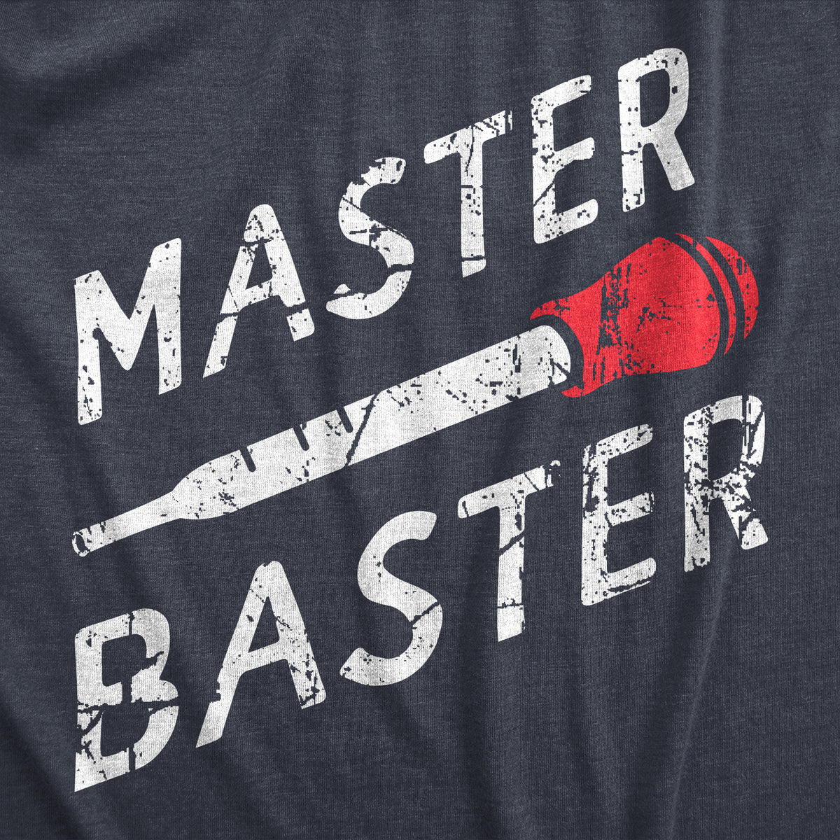 Master Baster Men&#39;s T Shirt