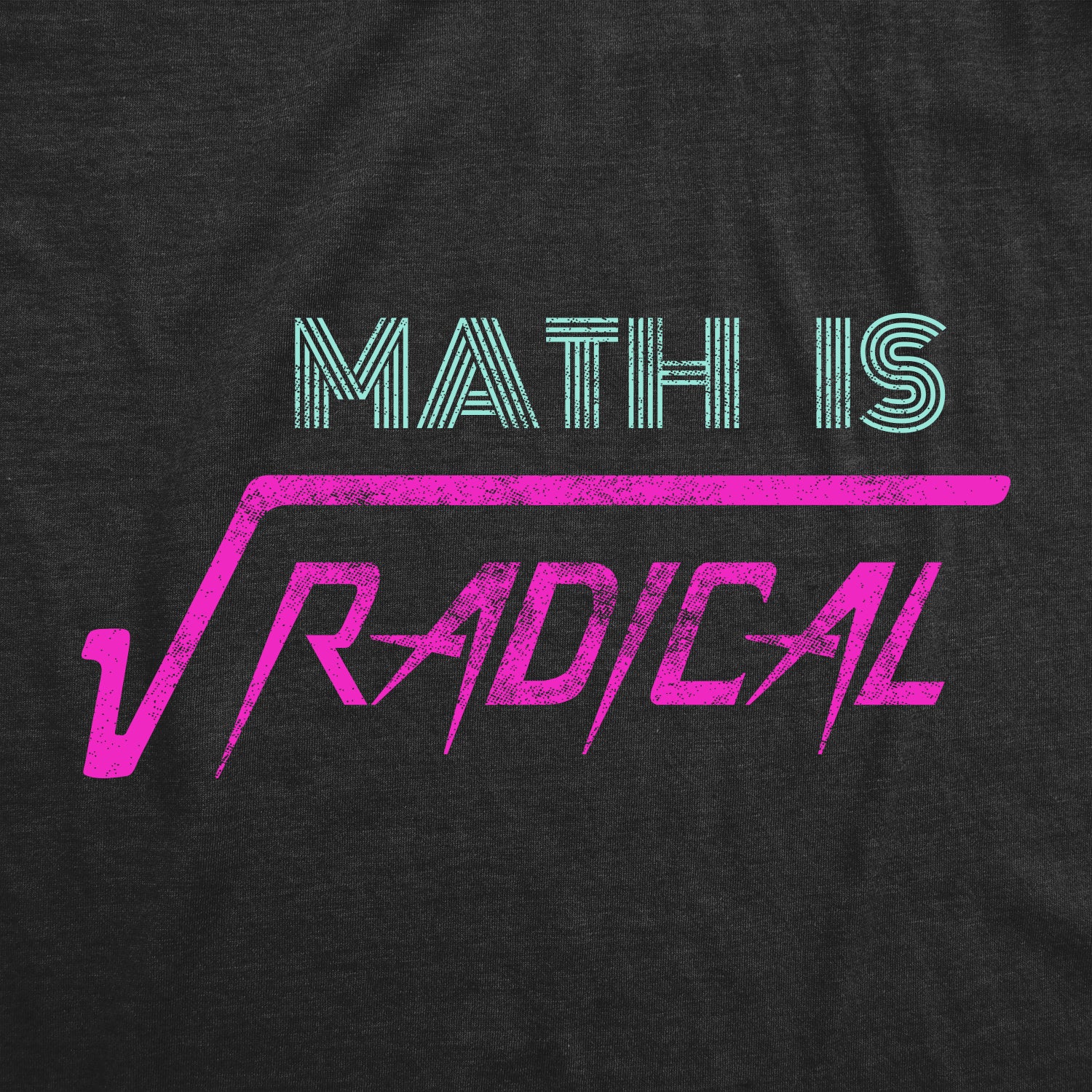 Funny Heather Black Math Is Radical Womens T Shirt Nerdy Nerdy Teacher Tee