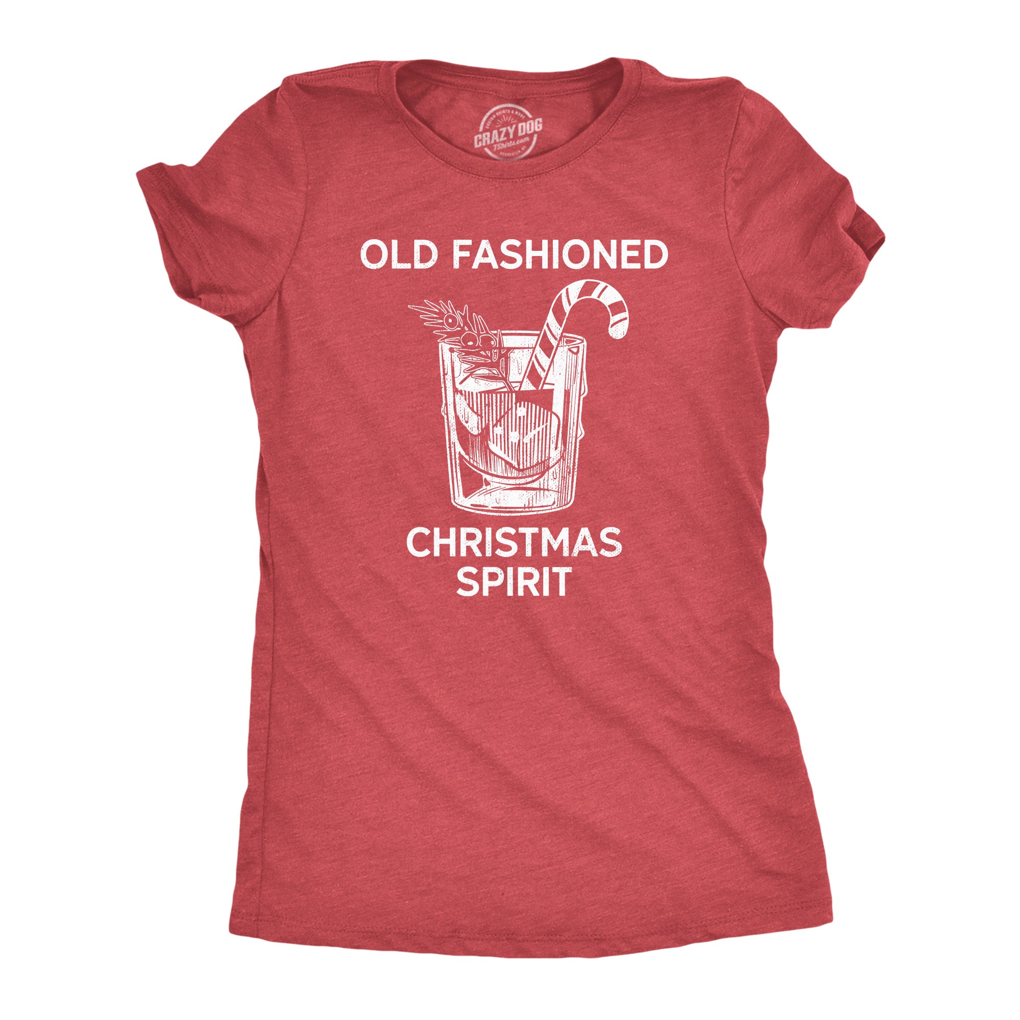 Funny Heather Red - SPIRIT Old Fashioned Christmas Spirit Womens T Shirt Nerdy Christmas Drinking Tee