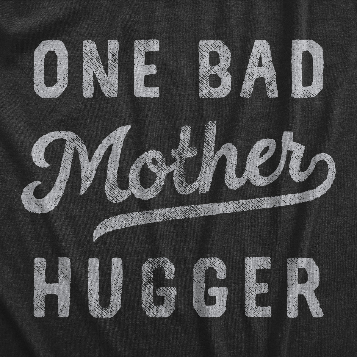 One Bad Mother Hugger Baby Bodysuit