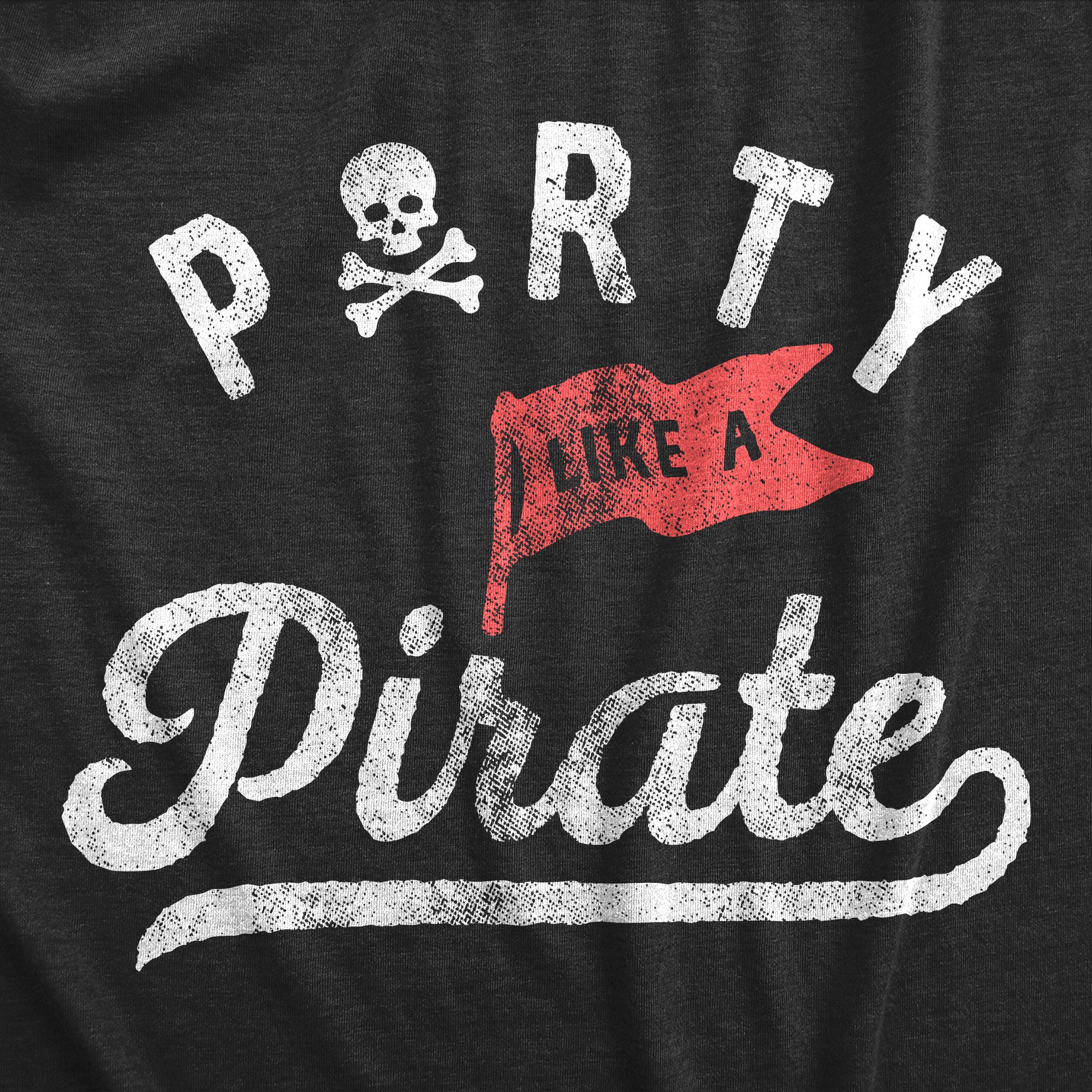 Funny Heather Black Party Like A Pirate Womens T Shirt Nerdy Drinking Tee