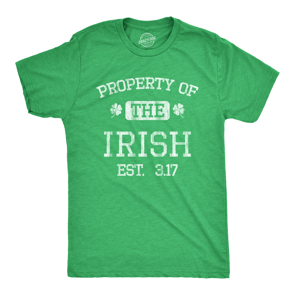 Funny Heather Green Property Of The Irish Mens T Shirt Nerdy Saint Patrick&#39;s Day Retro Tee