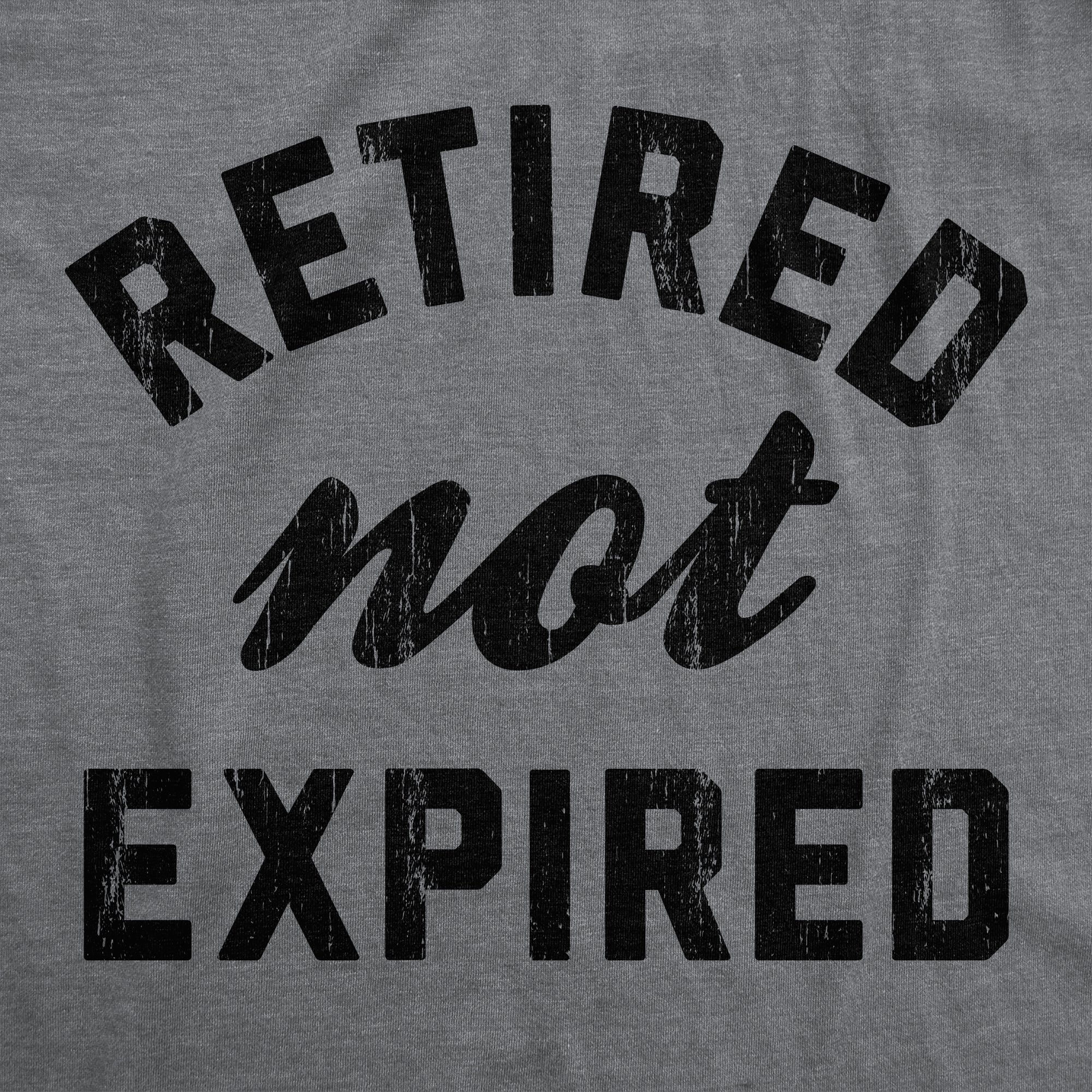 Funny Dark Heather Grey Retired Not Expired Mens T Shirt Nerdy office Tee
