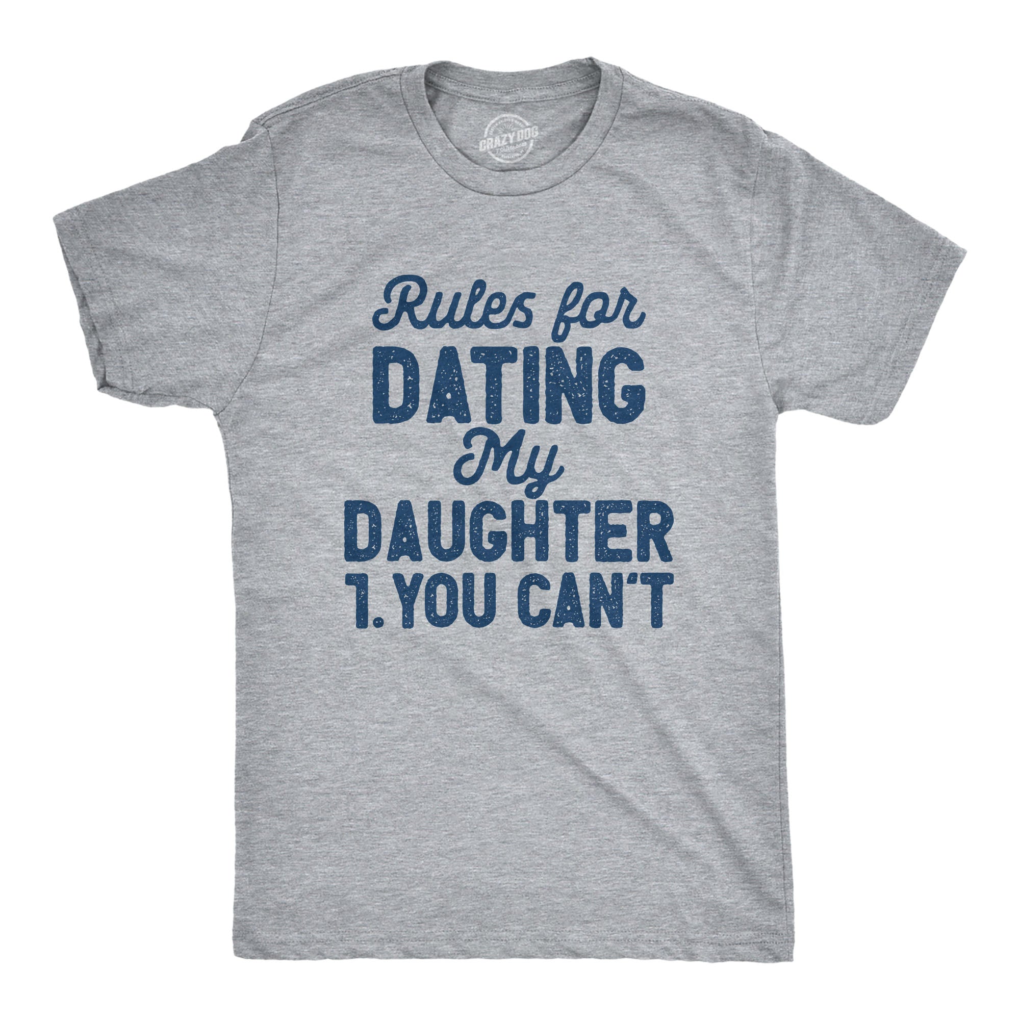 Funny Light Heather Grey Rules For Dating My Daughter Mens T Shirt Nerdy Father's Day Sarcastic Tee