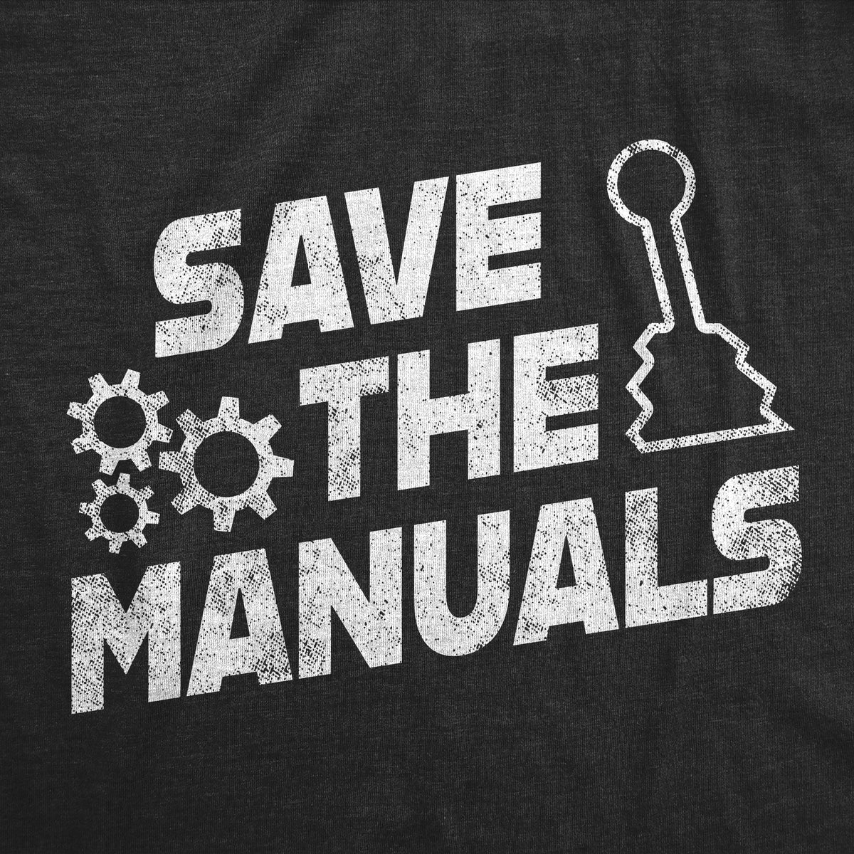 Save The Manuals Men&#39;s T Shirt