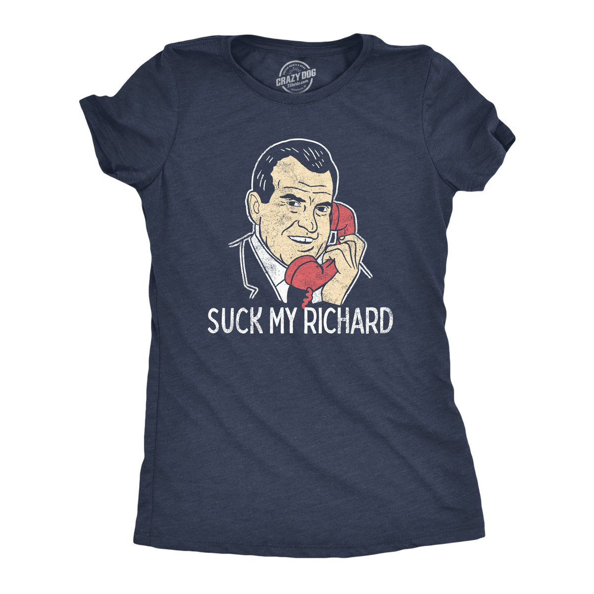 Funny Heather Navy Suck My Richard Womens T Shirt Nerdy Sex Political Sarcastic Tee