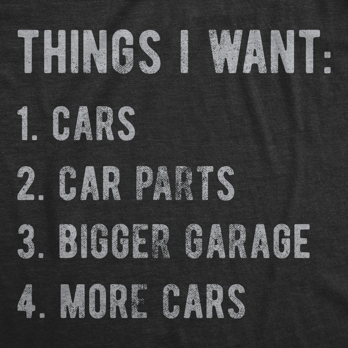 Car Things I Want Men&#39;s T Shirt