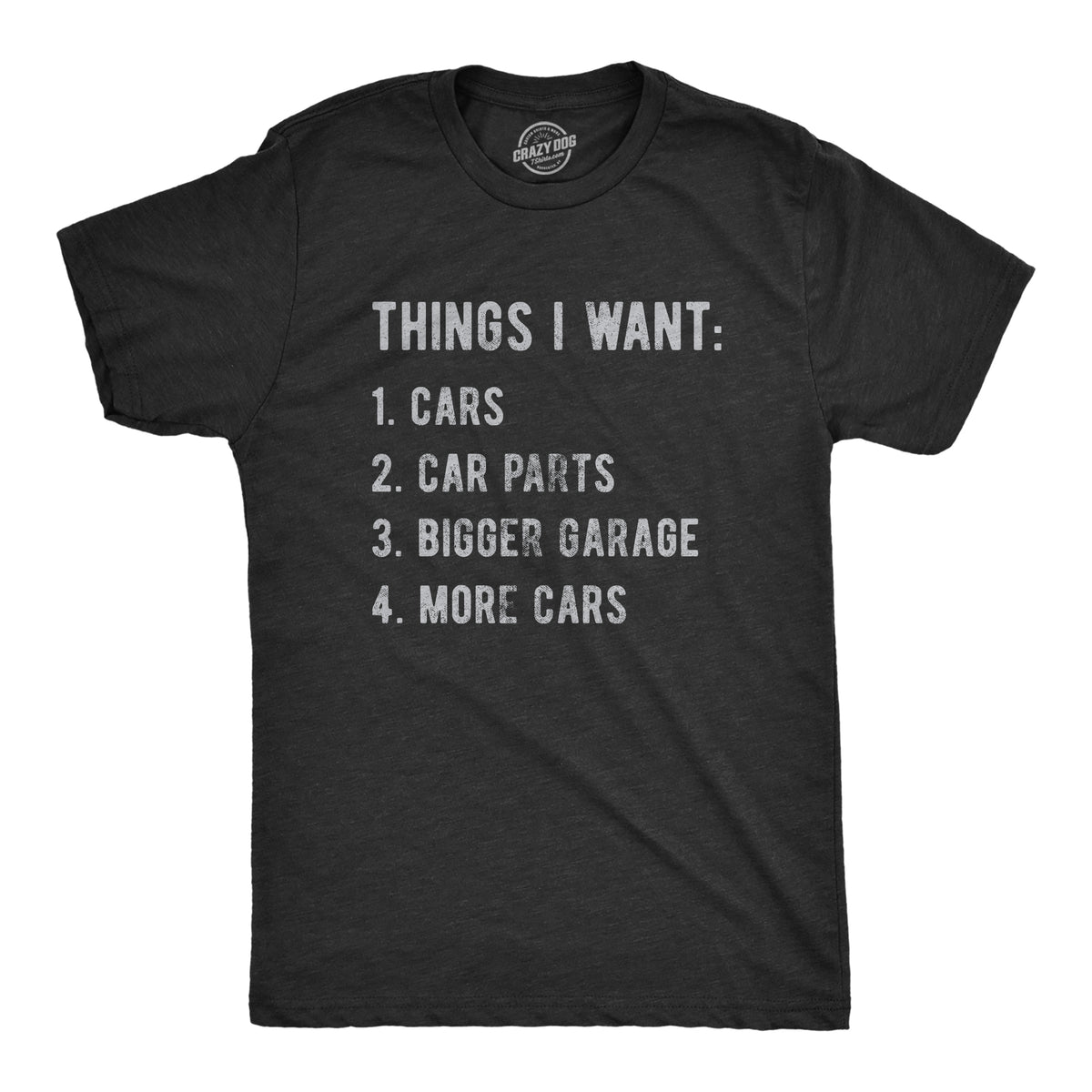 Funny Heather Black Car Things I Want Mens T Shirt Nerdy Mechanic Sarcastic Tee