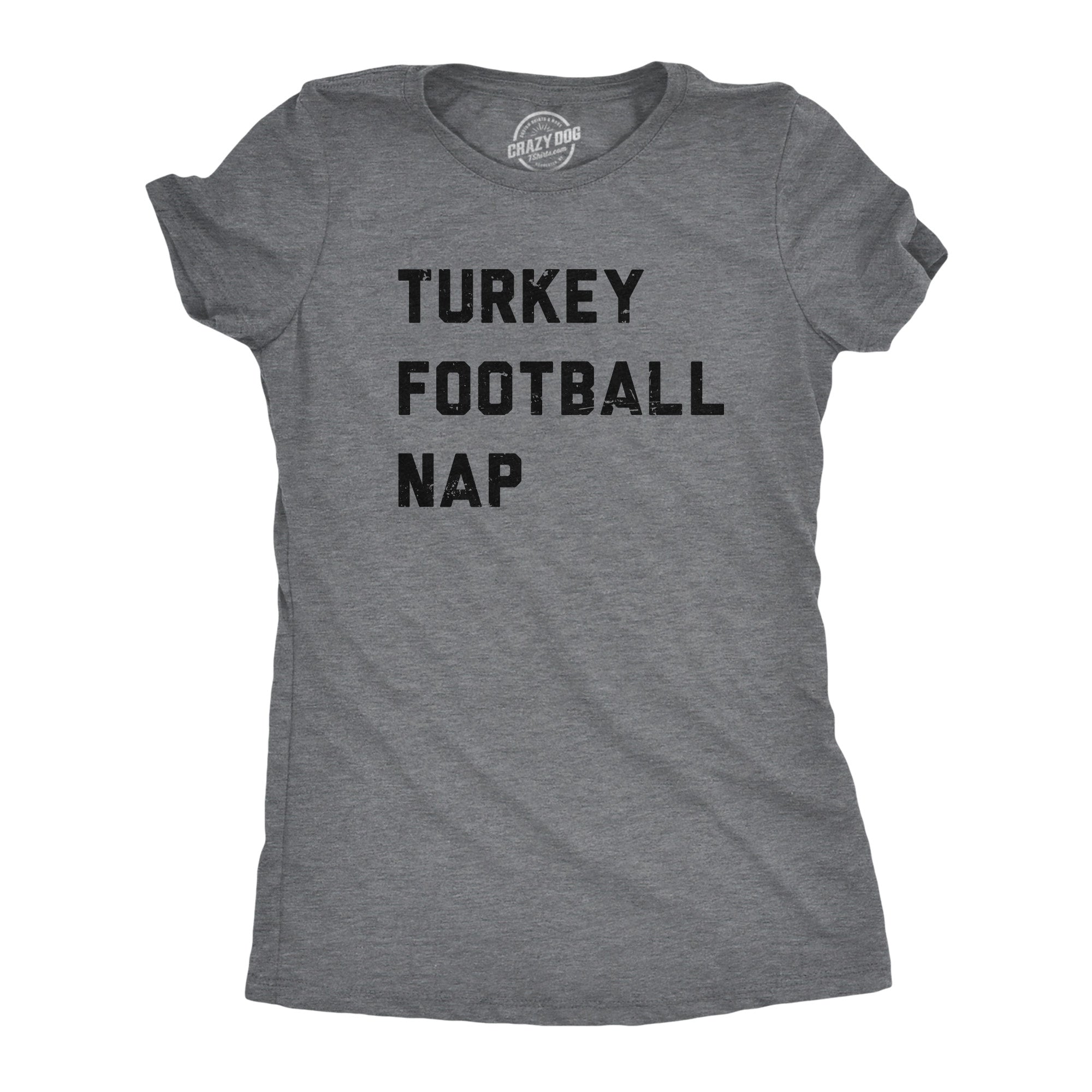 Funny Dark Heather Grey - TURKEY Turkey Football Nap Womens T Shirt Nerdy Thanksgiving Food Tee
