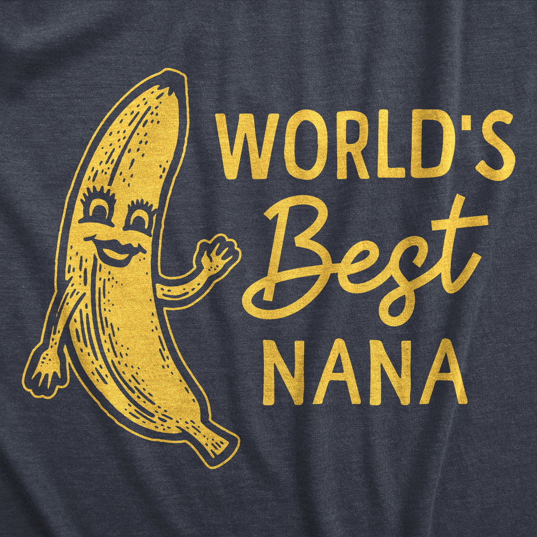 Worlds Best Nana Women's T Shirt