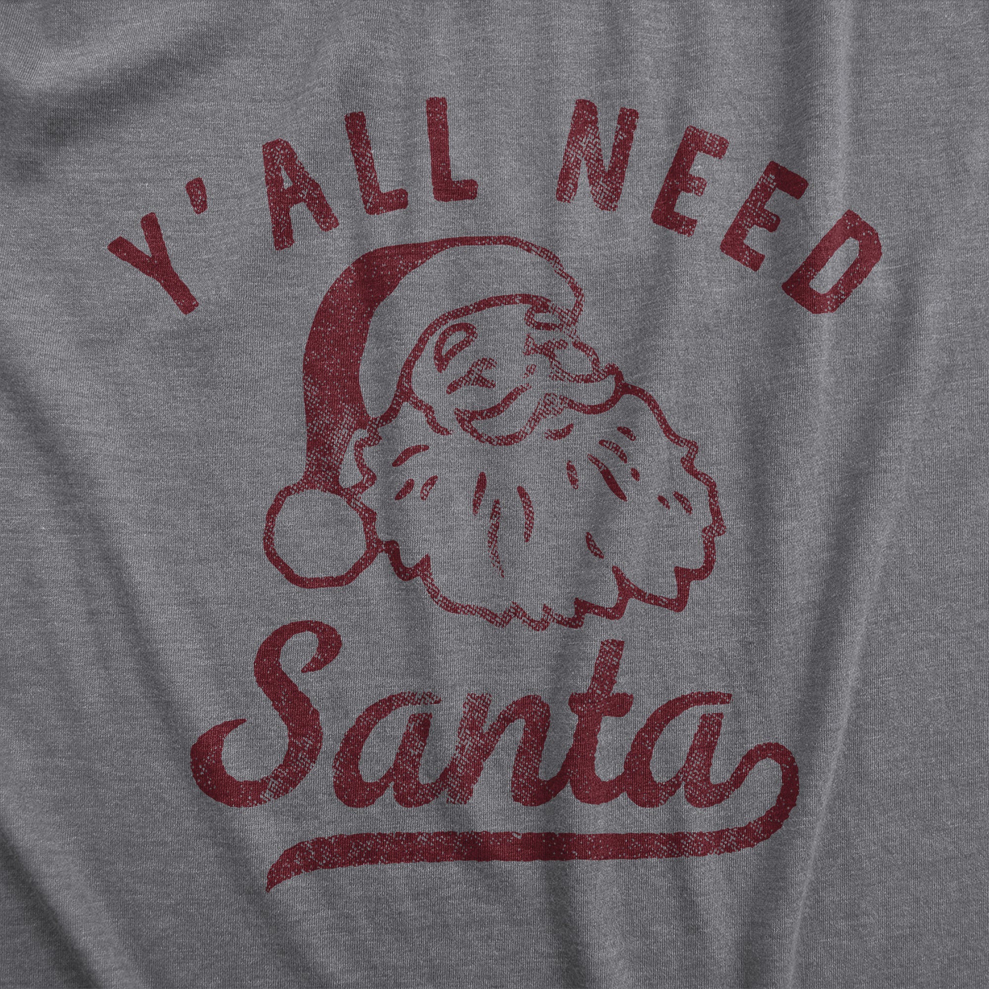 Funny Dark Heather Grey - SANTA Yall Need Santa Womens T Shirt Nerdy Christmas Sarcastic Tee
