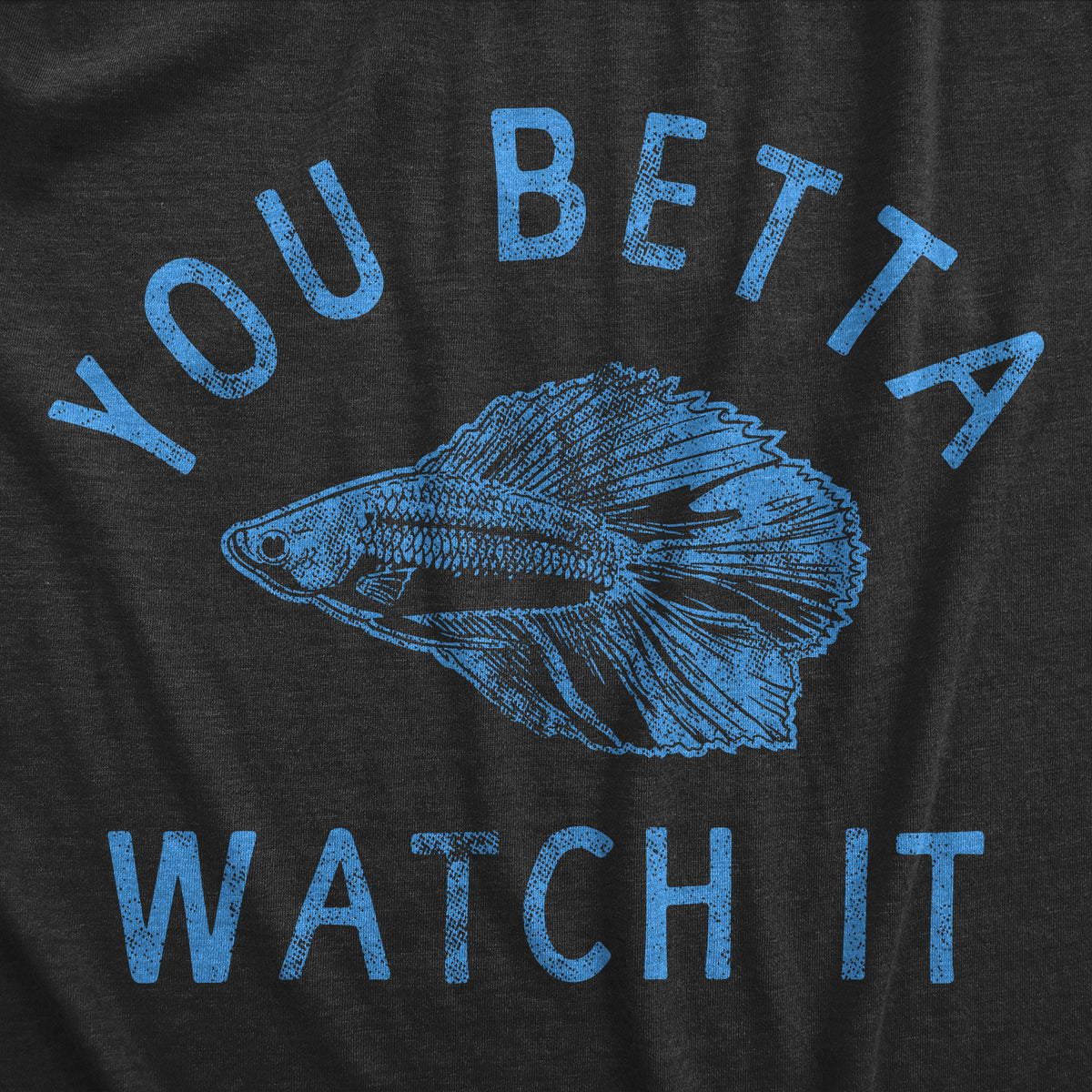 You Betta Watch It Women&#39;s T Shirt