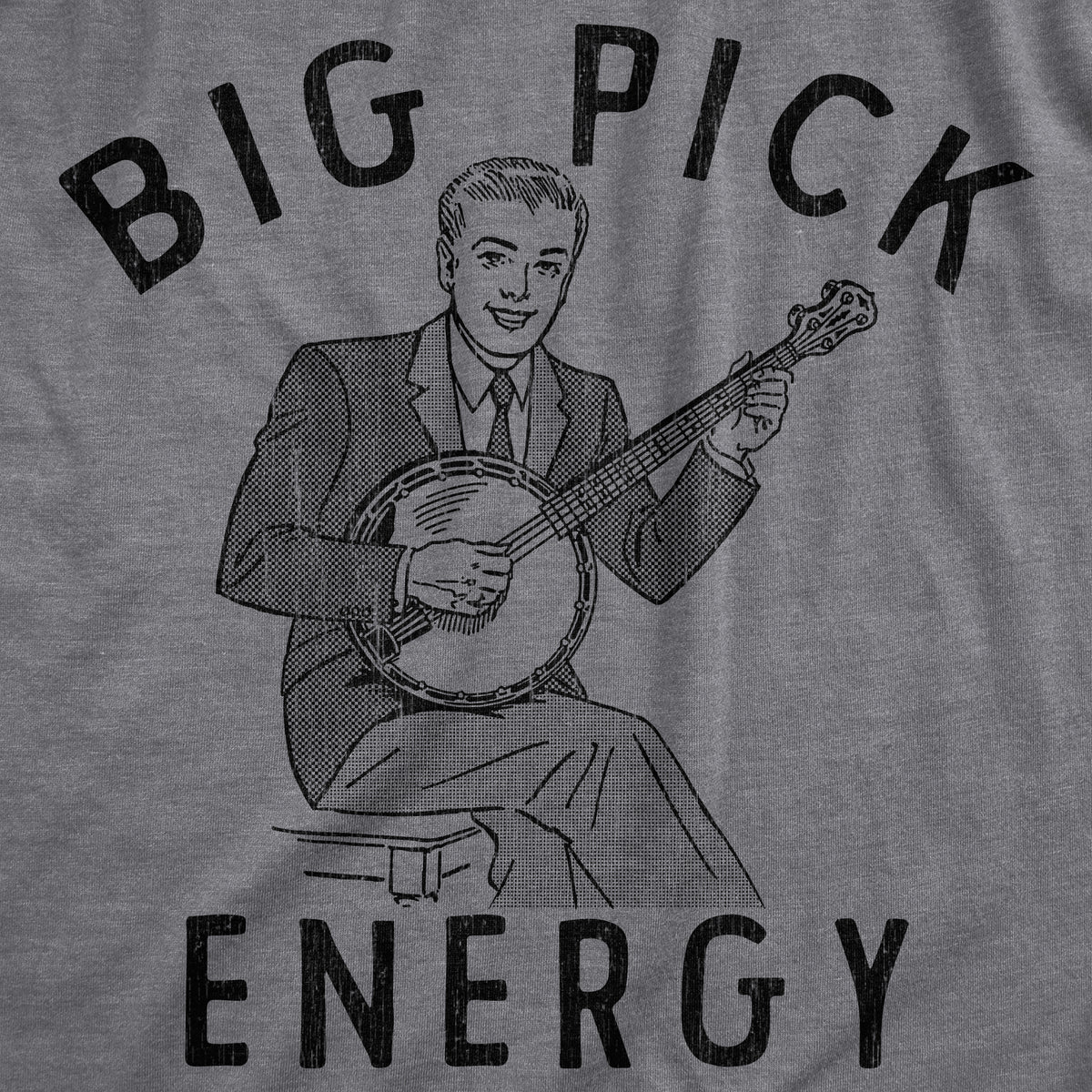 Big Pick Energy Men&#39;s T Shirt