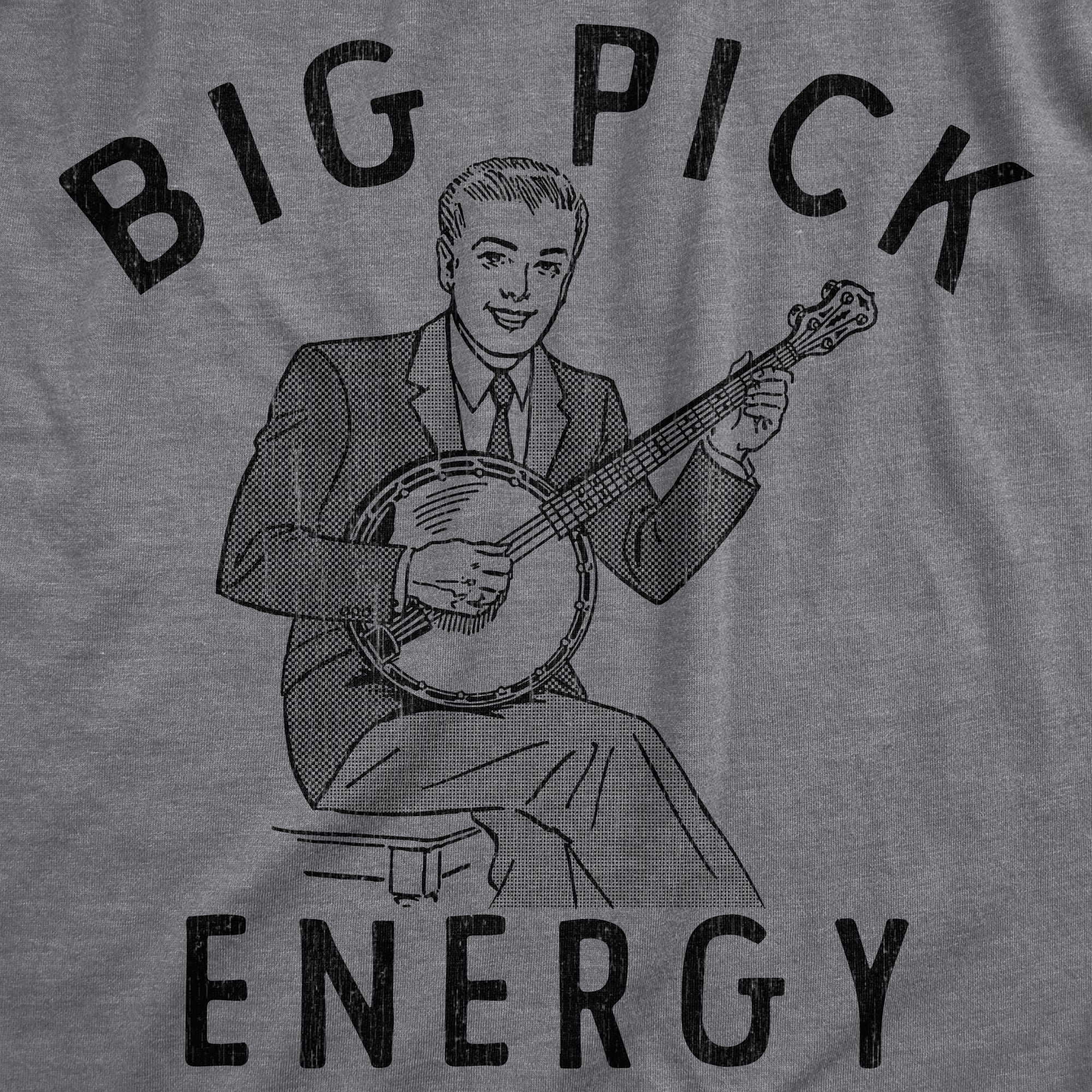 Funny Dark Heather Grey - PICK Big Pick Energy Mens T Shirt Nerdy Music Sarcastic Tee