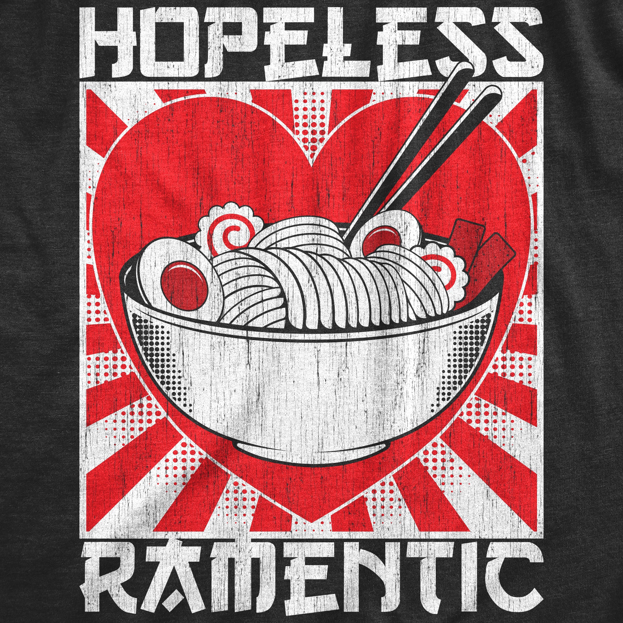 Funny Heather Black - RAMENTIC Hopeless Ramentic Mens T Shirt Nerdy Food Sarcastic Tee